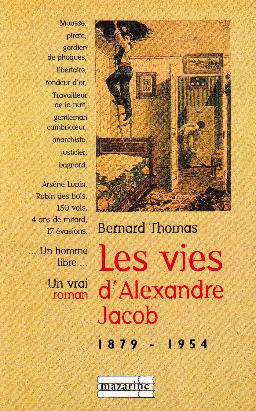 Les Vies d'Alexandre Jacob (1879-1954): Mousse, voleur, anarchiste, bagnard... 9782863742938