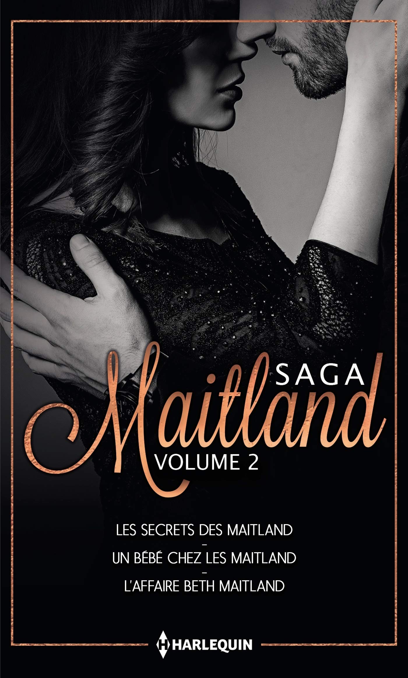 Les Maitland: Volume 2, Les secrets des Maitland ; Un bébé chez les Maitland ; L'affaire Beth Maitland 9782280386289