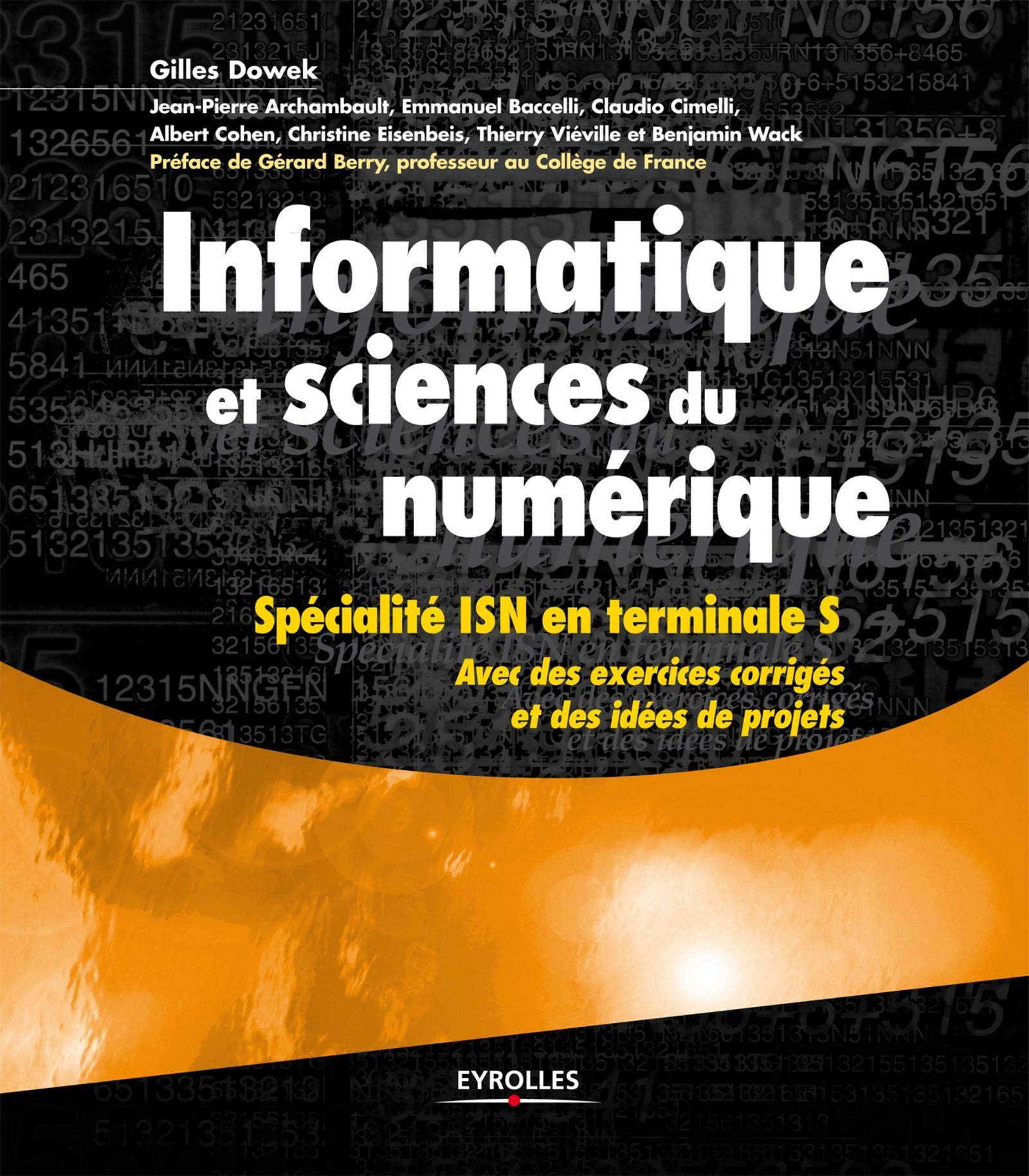 Informatique et sciences du numérique - Spécialité ISN en terminale S, avec des exercices corrigés et des idées de projets 9782212135435