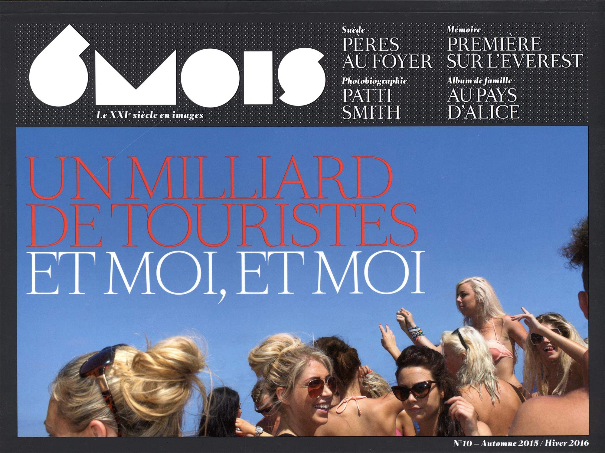 6 Mois N°10 : Un milliard de touristes et moi, et moi , tome 10 9791090699236