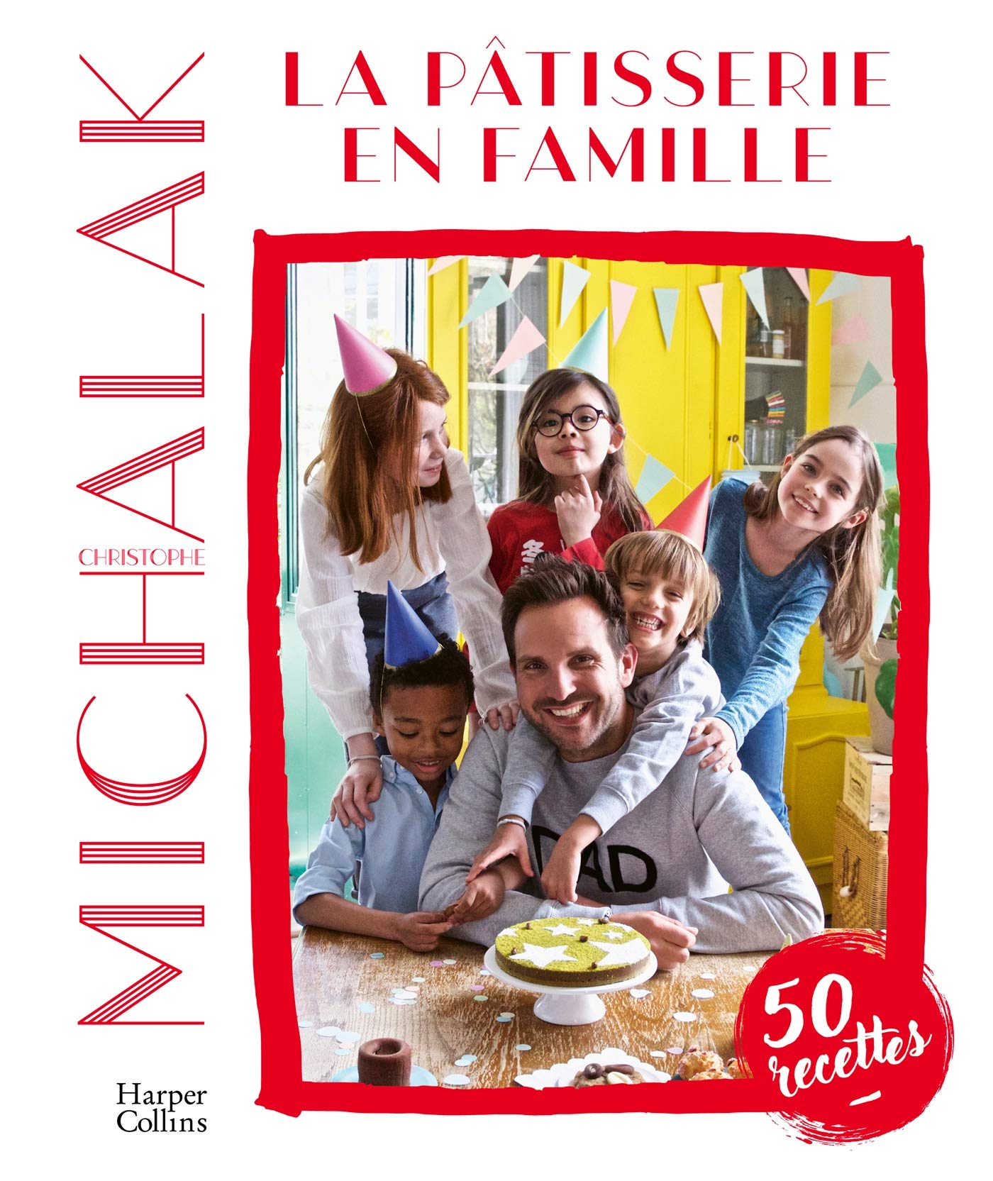 La pâtisserie en famille: Des recettes faciles et gourmandes pour pâtisser avec ses enfants pendant le confinement ! 9791033904311