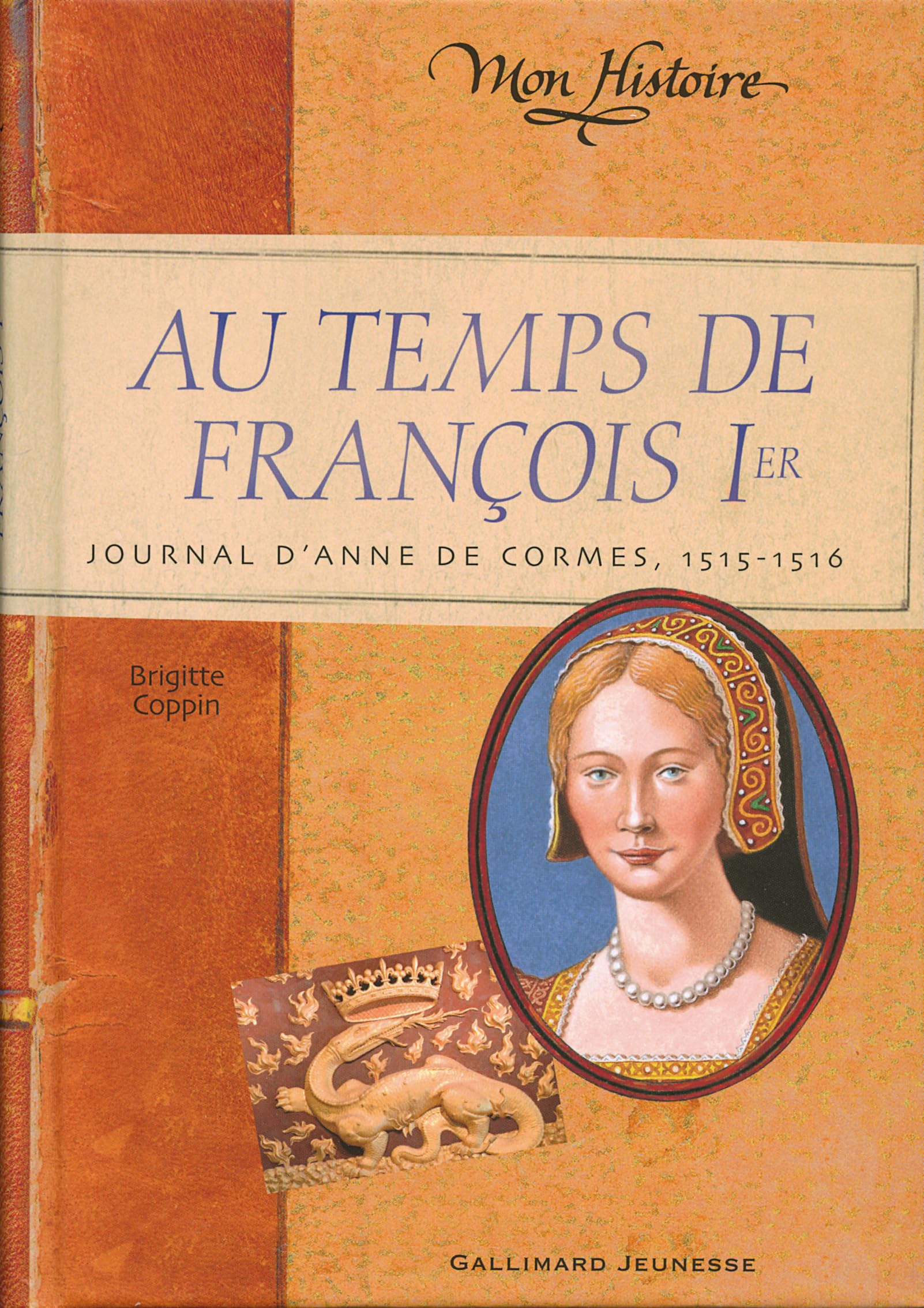 Au temps de François 1er: Journal d'Anne de Cormes, 1515-1516 9782070617395