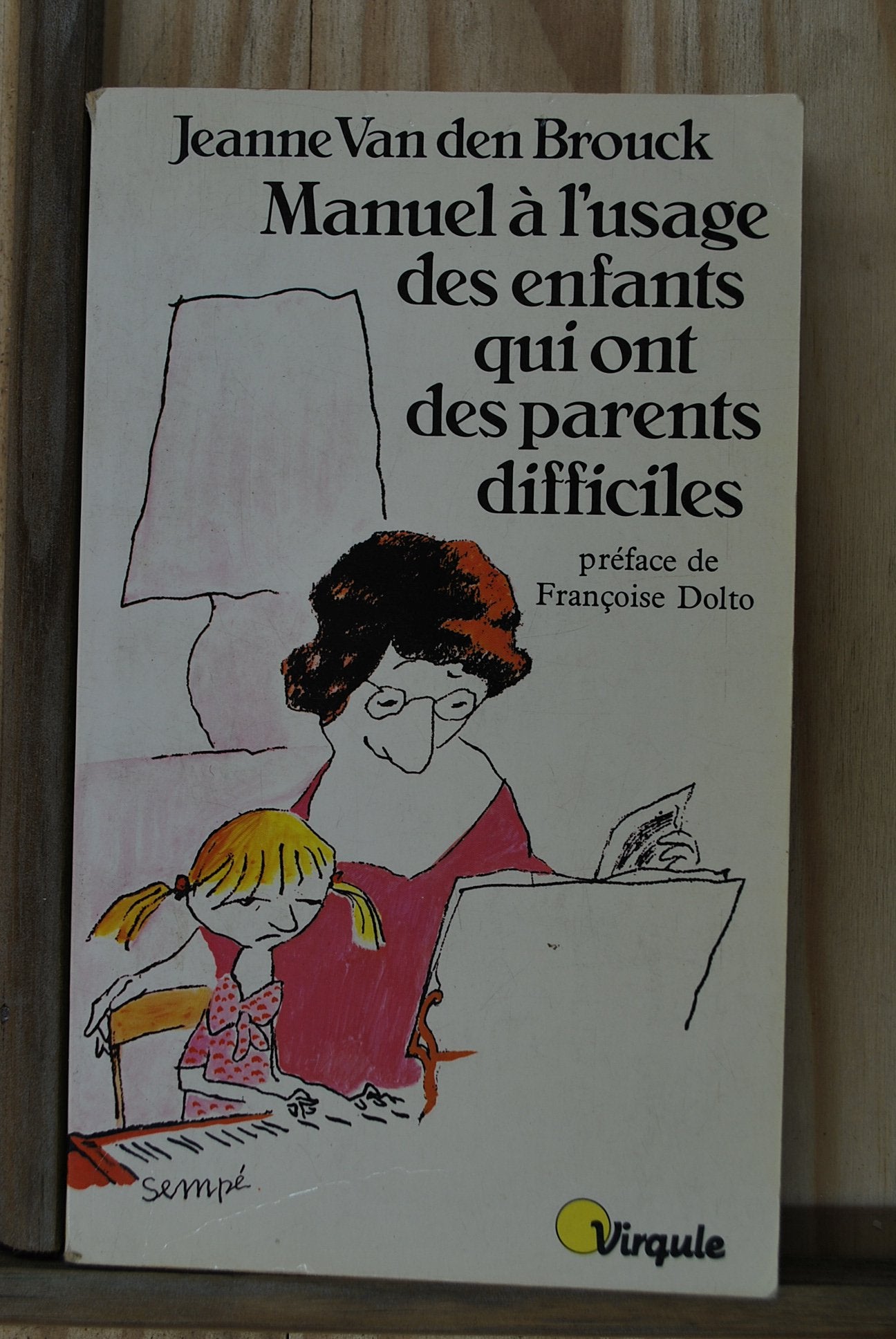 Manuel à l'usage des enfants qui ont des parents difficiles 9782020062848