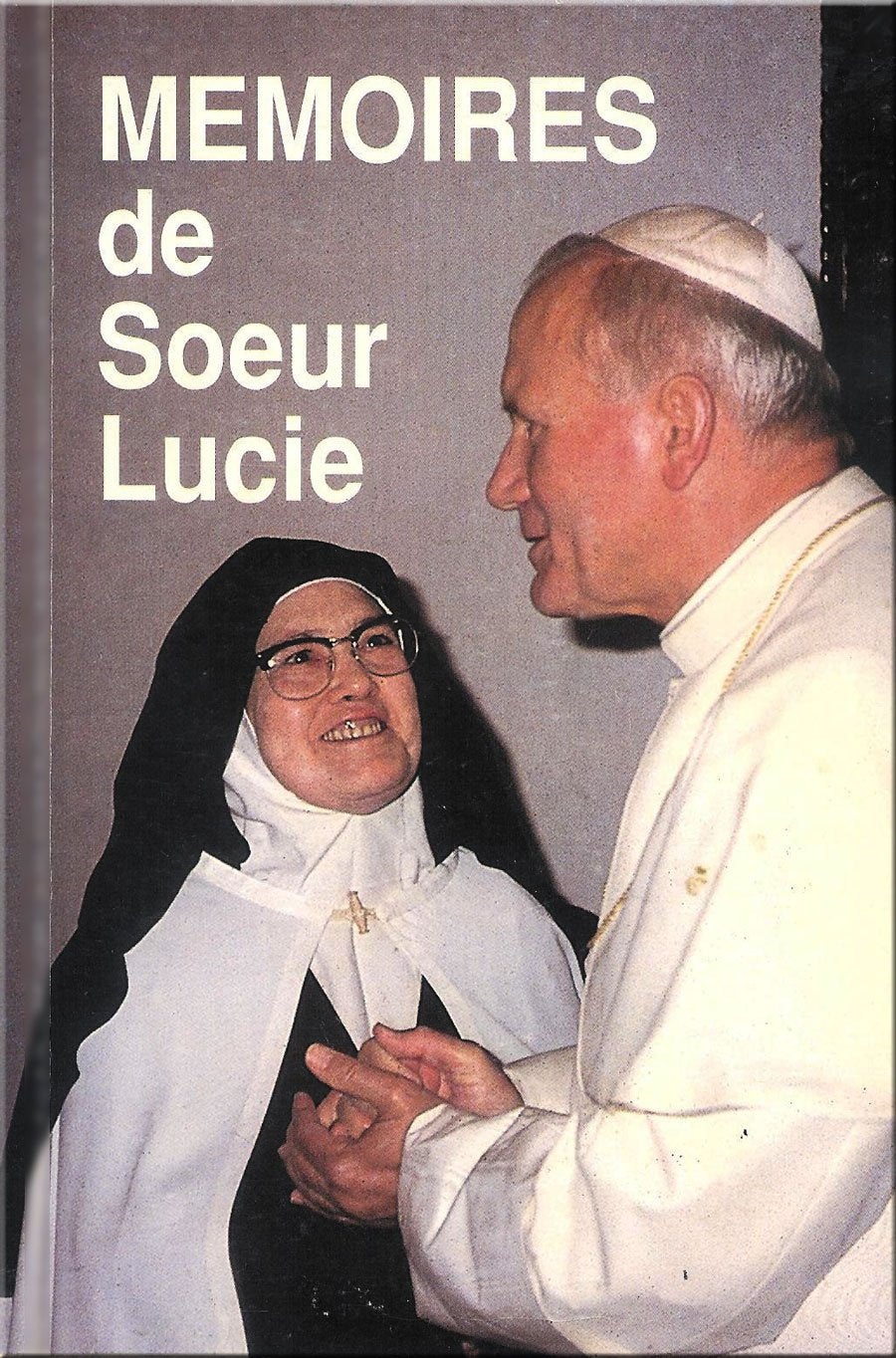 Mémoires de soeur Lucie, voyante de Fatima 9789729696350