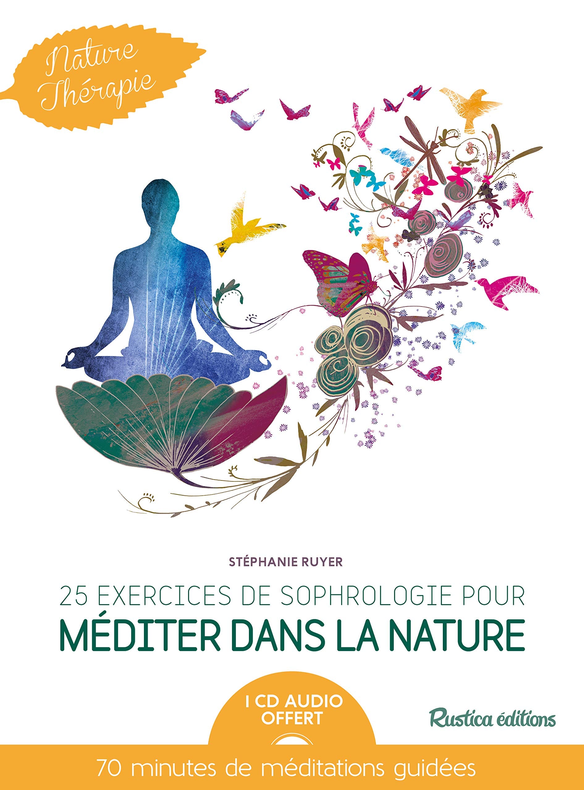 25 exercices de sophrologie pour méditer dans la nature (1CD audio) 9782815308694
