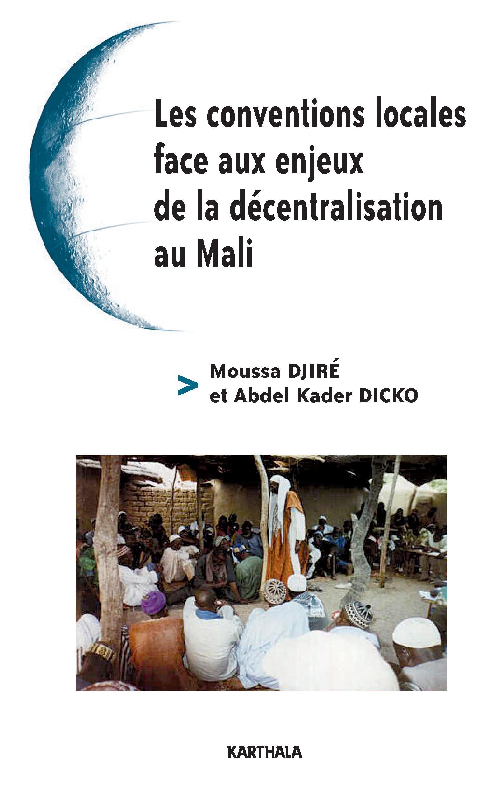 Les conventions locales face aux enjeux de la décentralisation au Mali 9782845868670