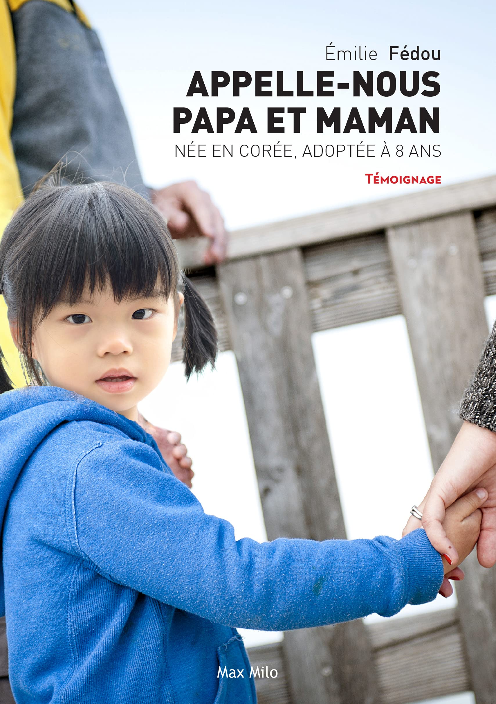 Appelle nous papa et maman: Née en Corée, adoptée à 8 ans 9782315006045