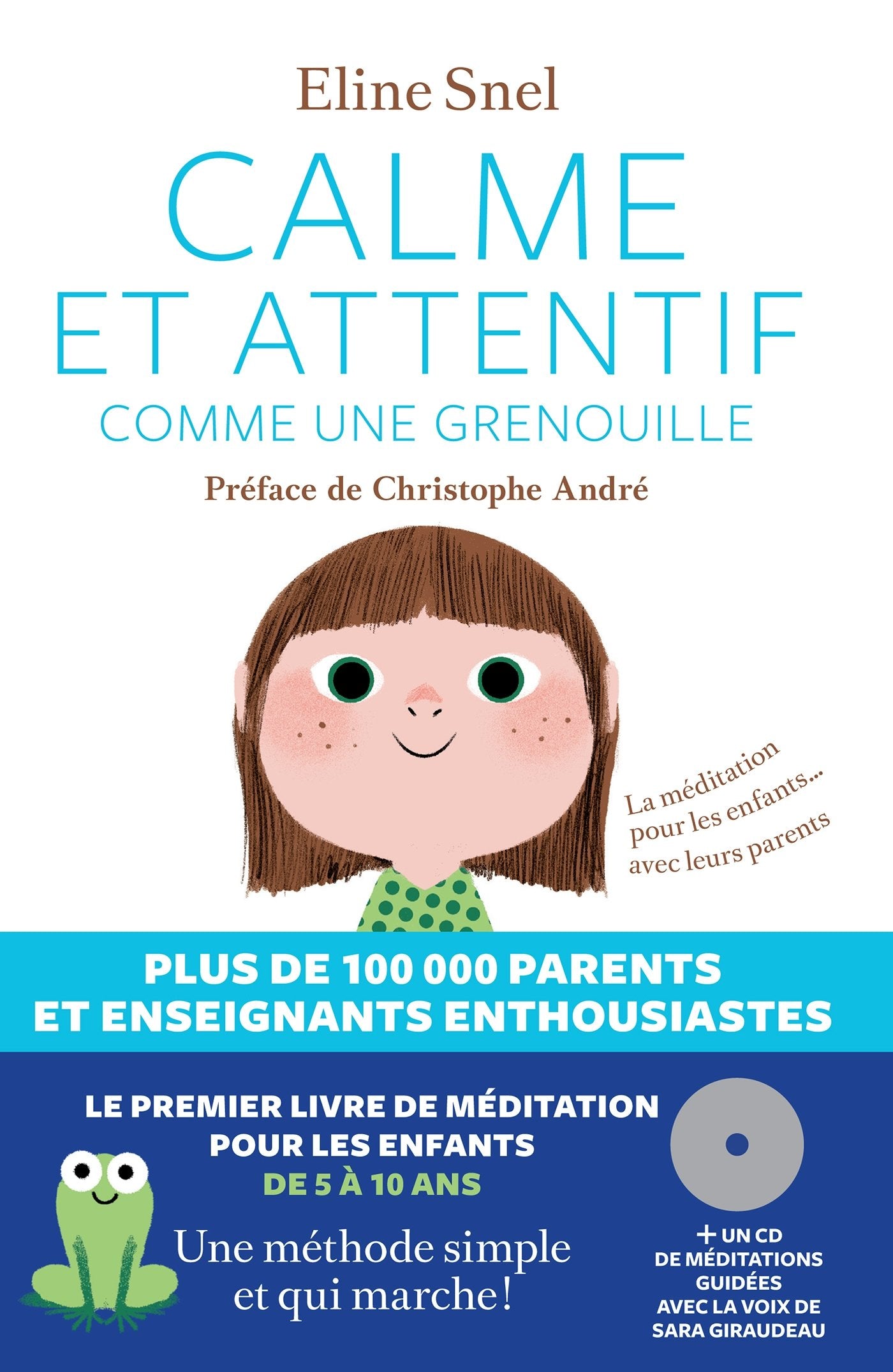 Calme et attentif comme une grenouille: La méditation pour les enfants... avec leurs parents 9782352041917