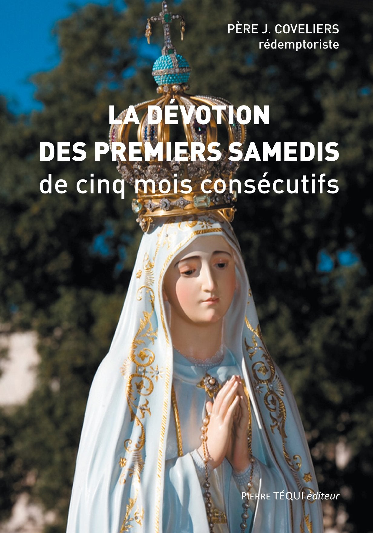 La dévotion des premiers samedis de cinq mois consécutifs 9782740319956