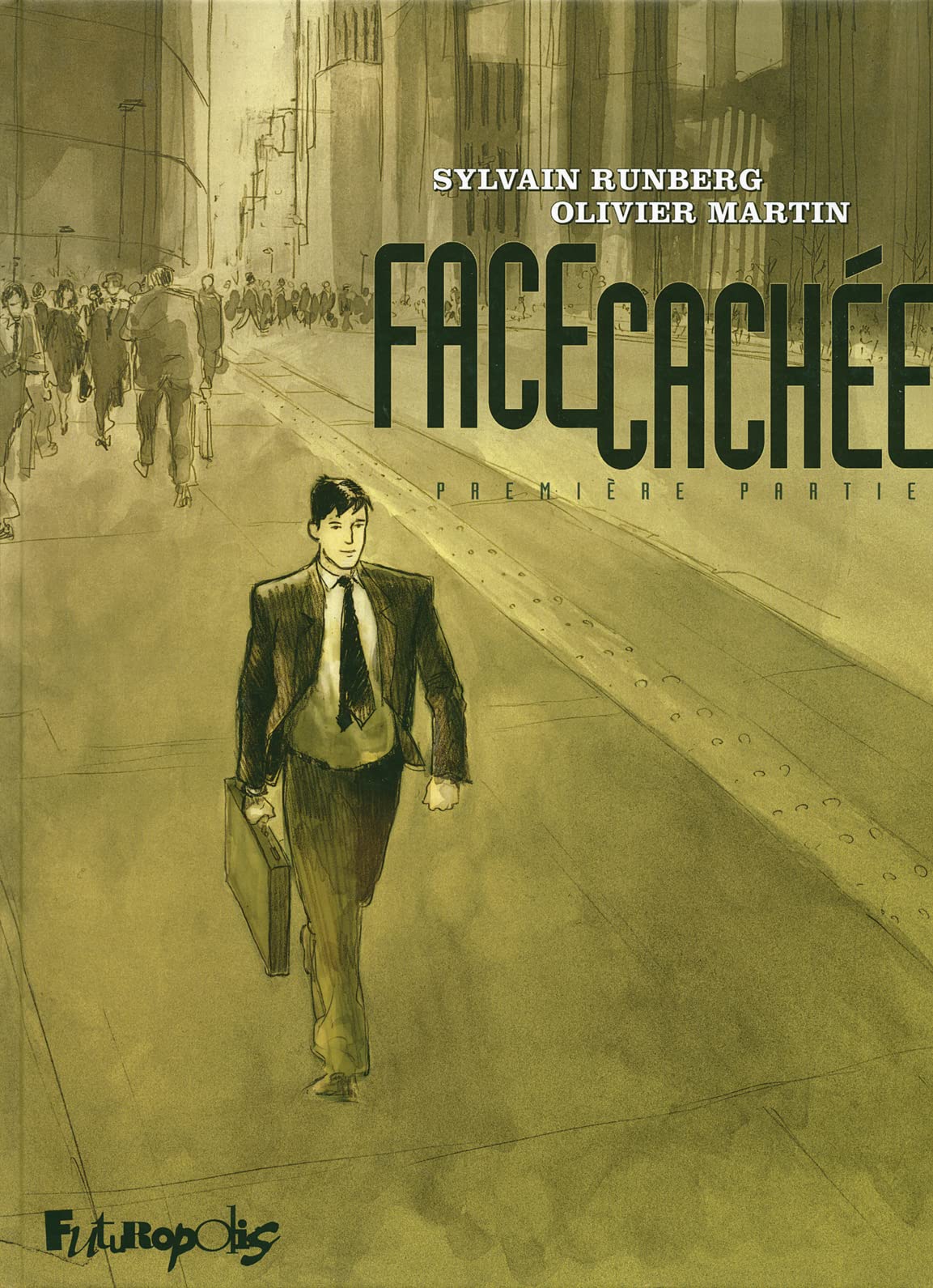 Face cachée: Première partie (1) 9782754802147