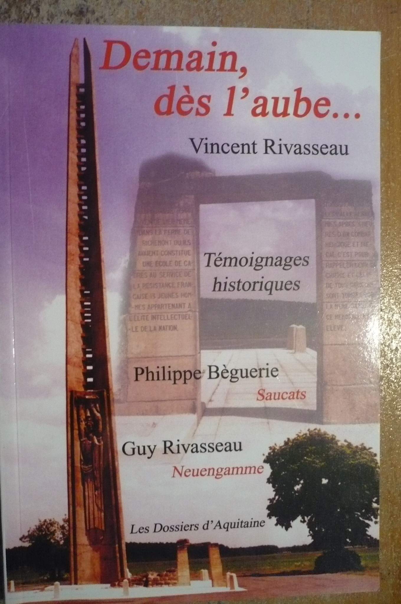 Demain, dès l'aube...: Témoignages historiques 9782846220958