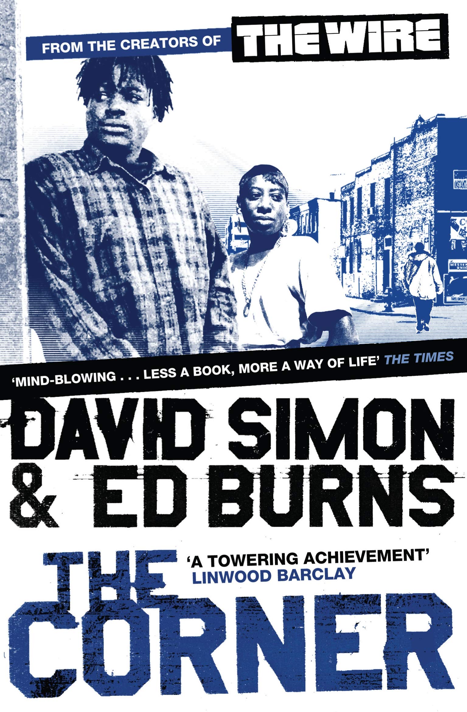 The Corner: A Year in the Life of an Inner-City Neighbourhood 9781847673183