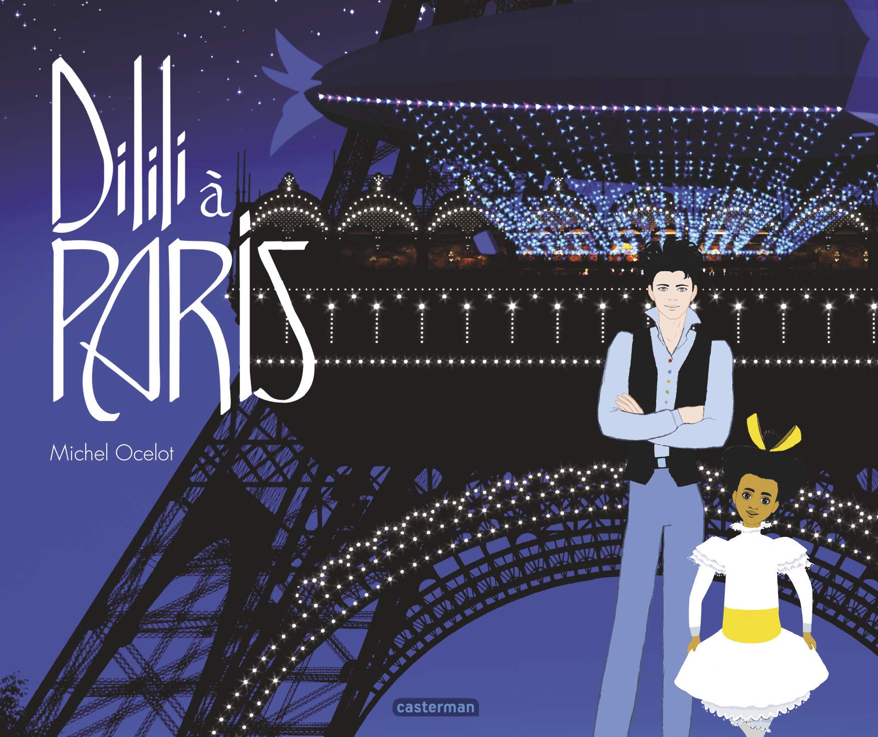 Dilili - Dilili à Paris: Le grand album 9782203157729