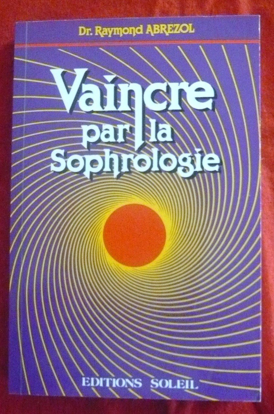 Vaincre par la sophrologie 9782880580155
