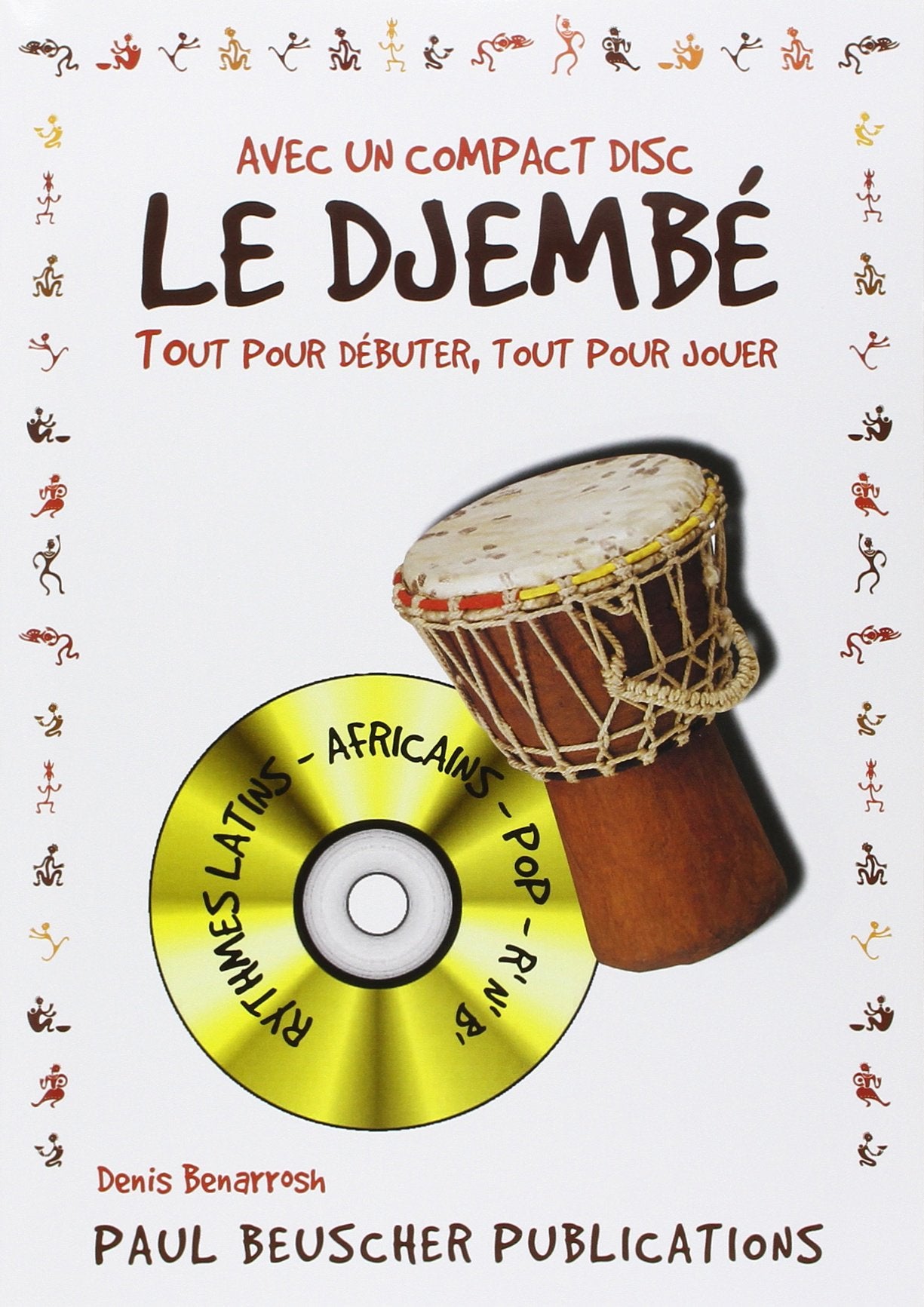 Le Djembé - Tout pour débuter, Tout pour jouer [Livre + CD] 3137990011710