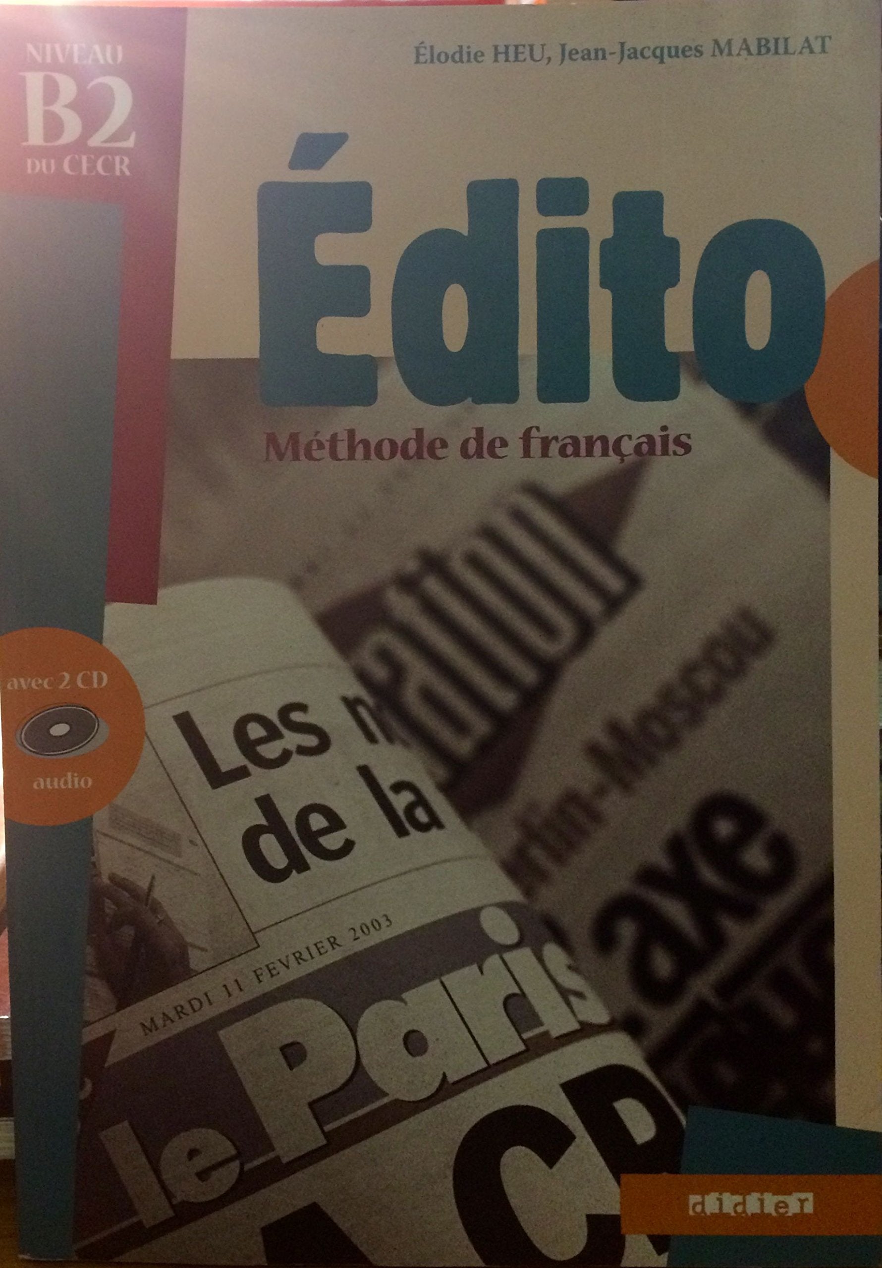 Edito niveau B2 du CECR: Méthode de français 9782278058297