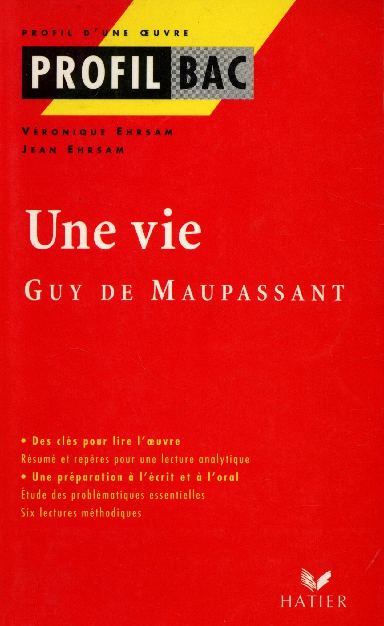 Profil d'une oeuvre : Une vie, Mauspassant 9782218728402