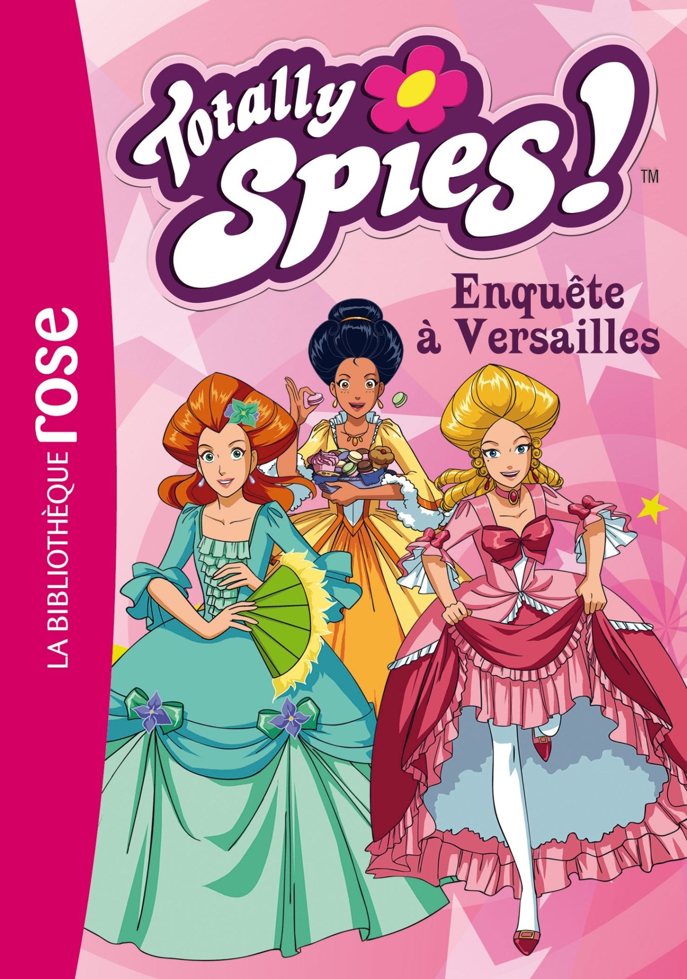 Totally Spies 30 - Enquête à Versailles 9782012036796