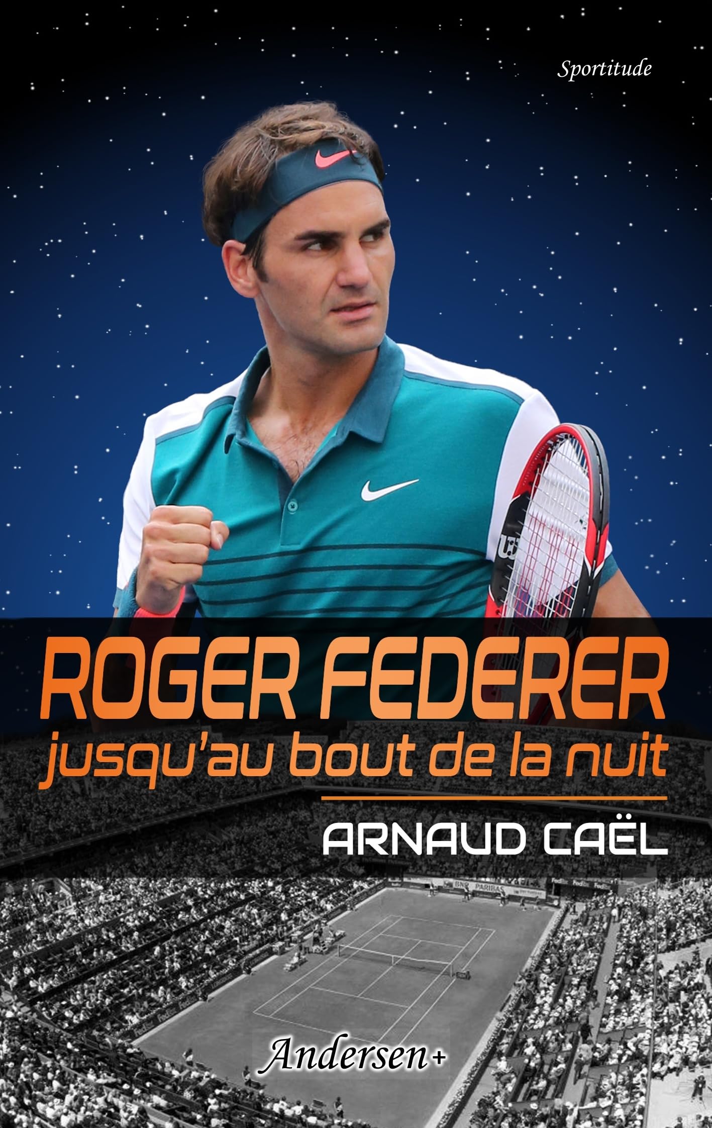 Roger Federer jusqu'au bout de la nuit 9791095679240