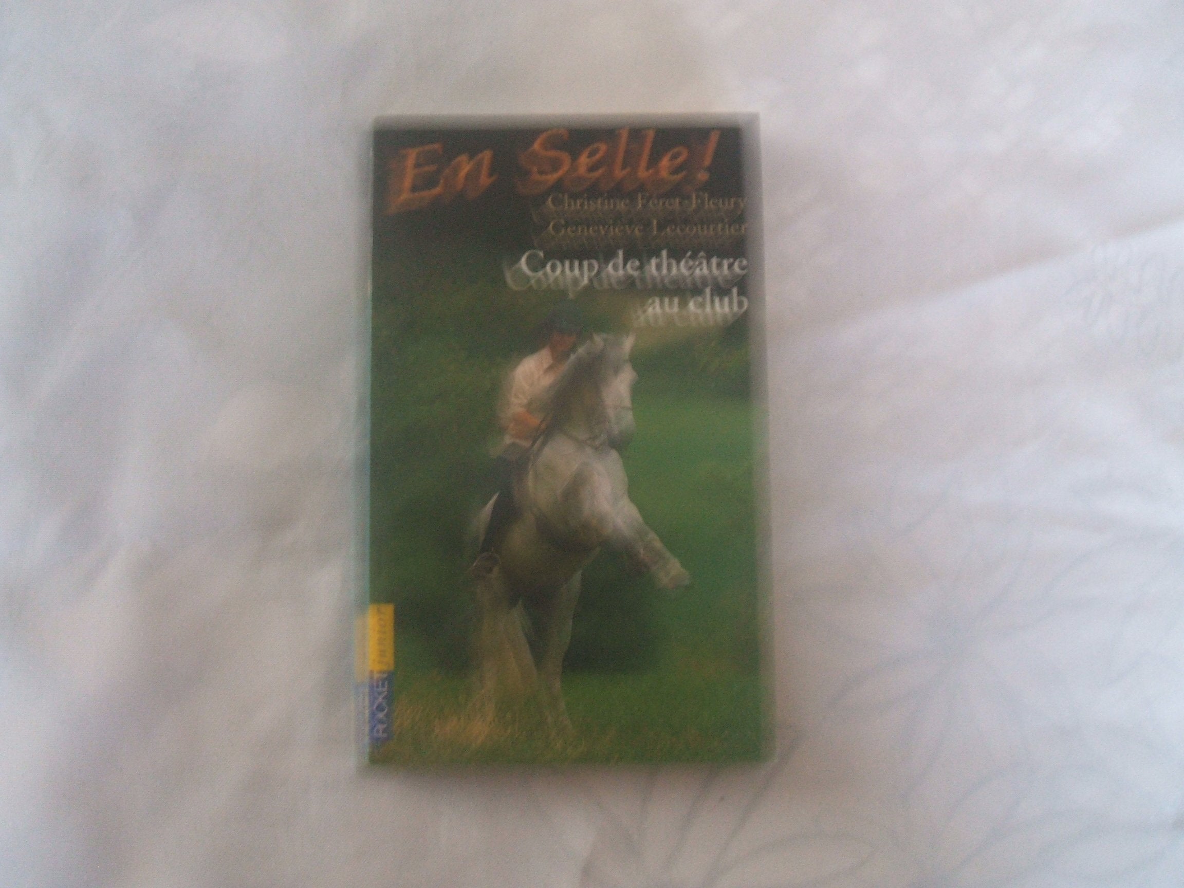 En selle, tome 3 : Coup de théâtre au club 9782266121446