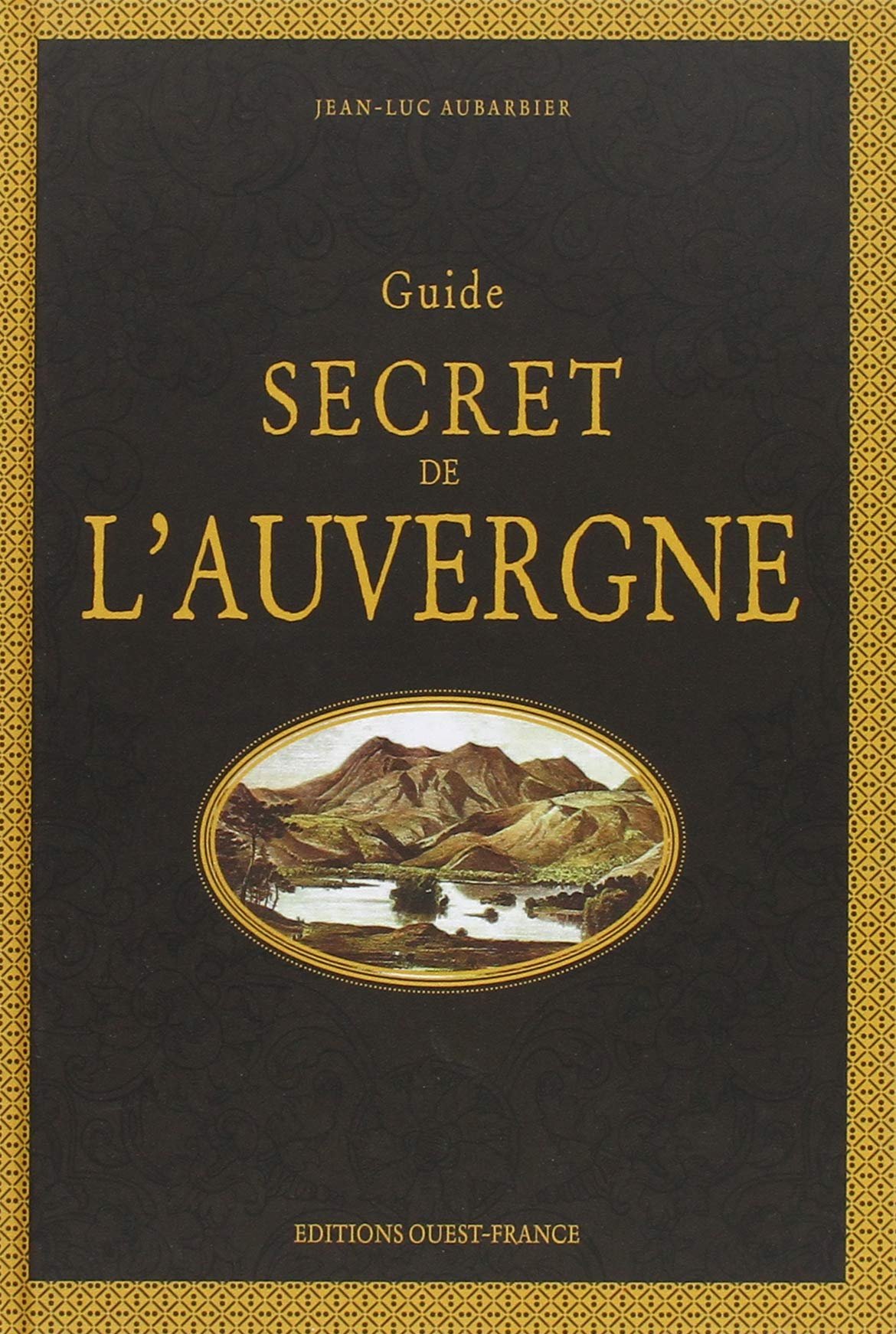 Guide secret de l'Auvergne 9782737376610