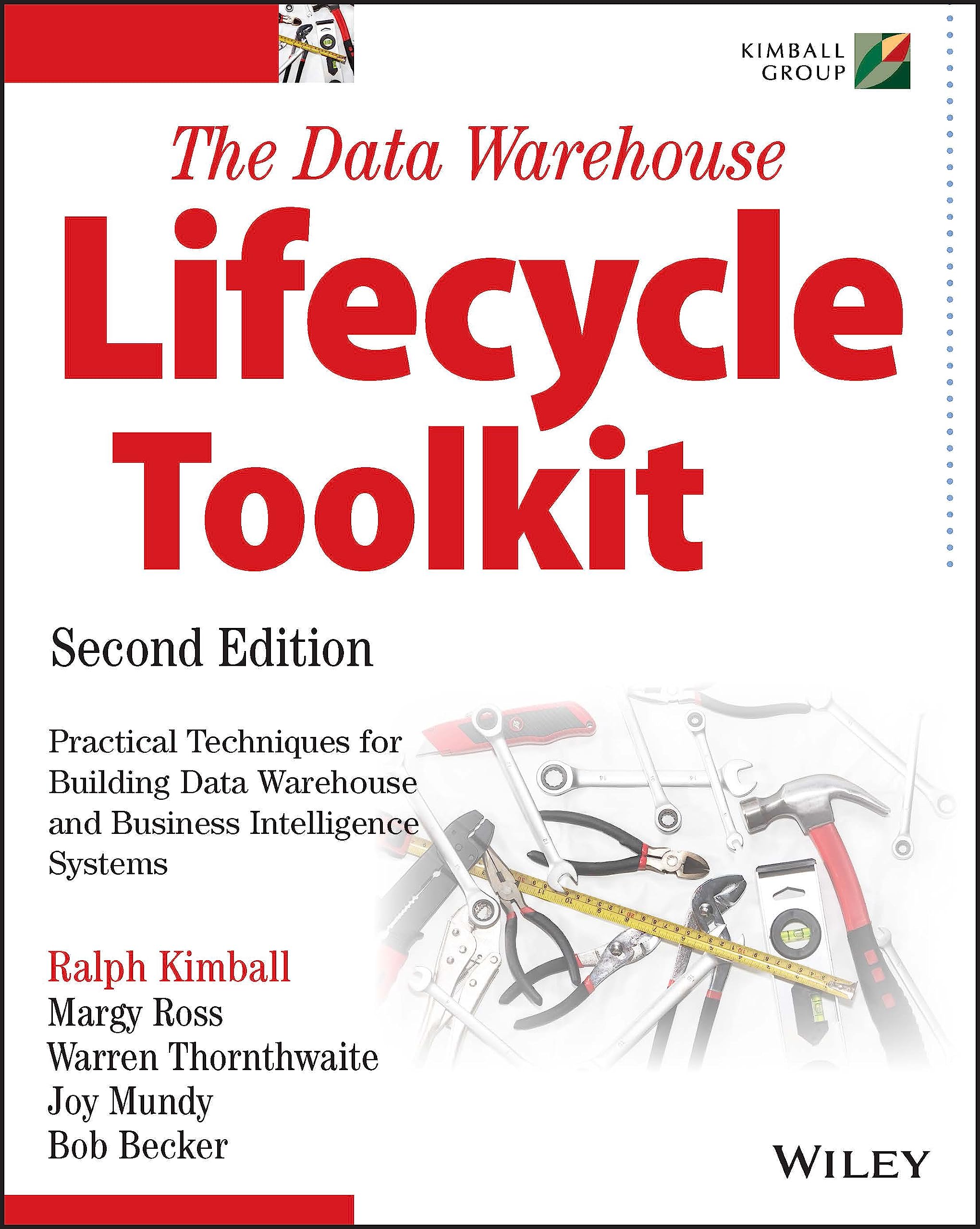 The Data Warehouse Lifecycle Toolkit, 2nd Edition 9780470149775