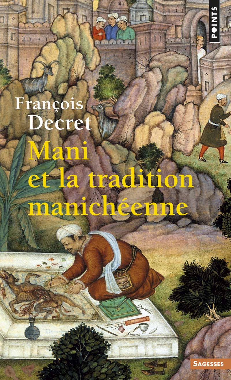 Mani et la tradition manichéenne 9782020826747
