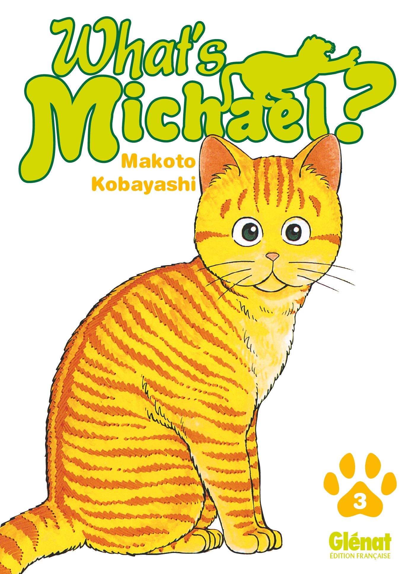 What's Michael ?! - Tome 03 9782723470964
