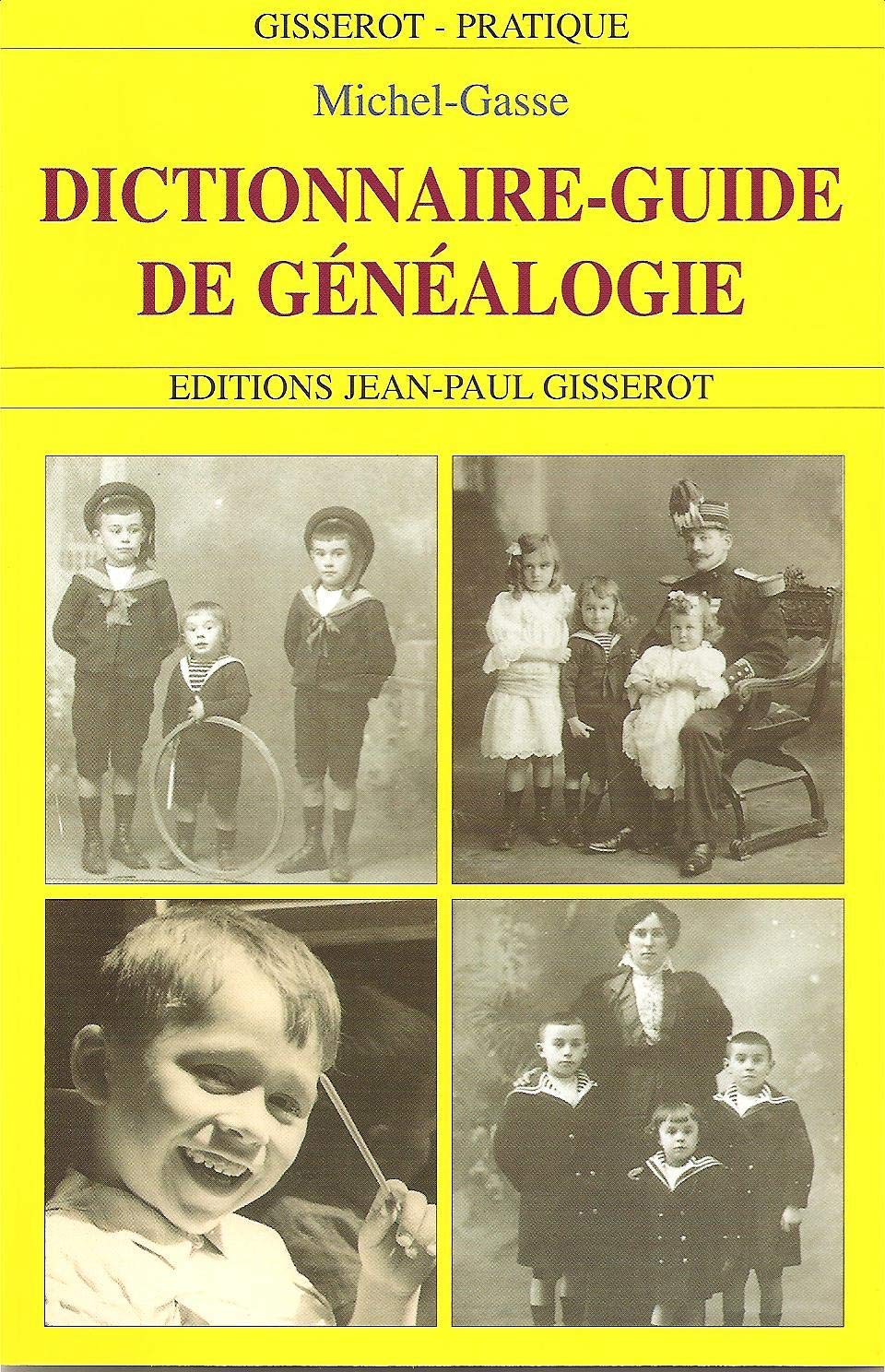 Dictionnaire-guide de généalogie 9782877474139