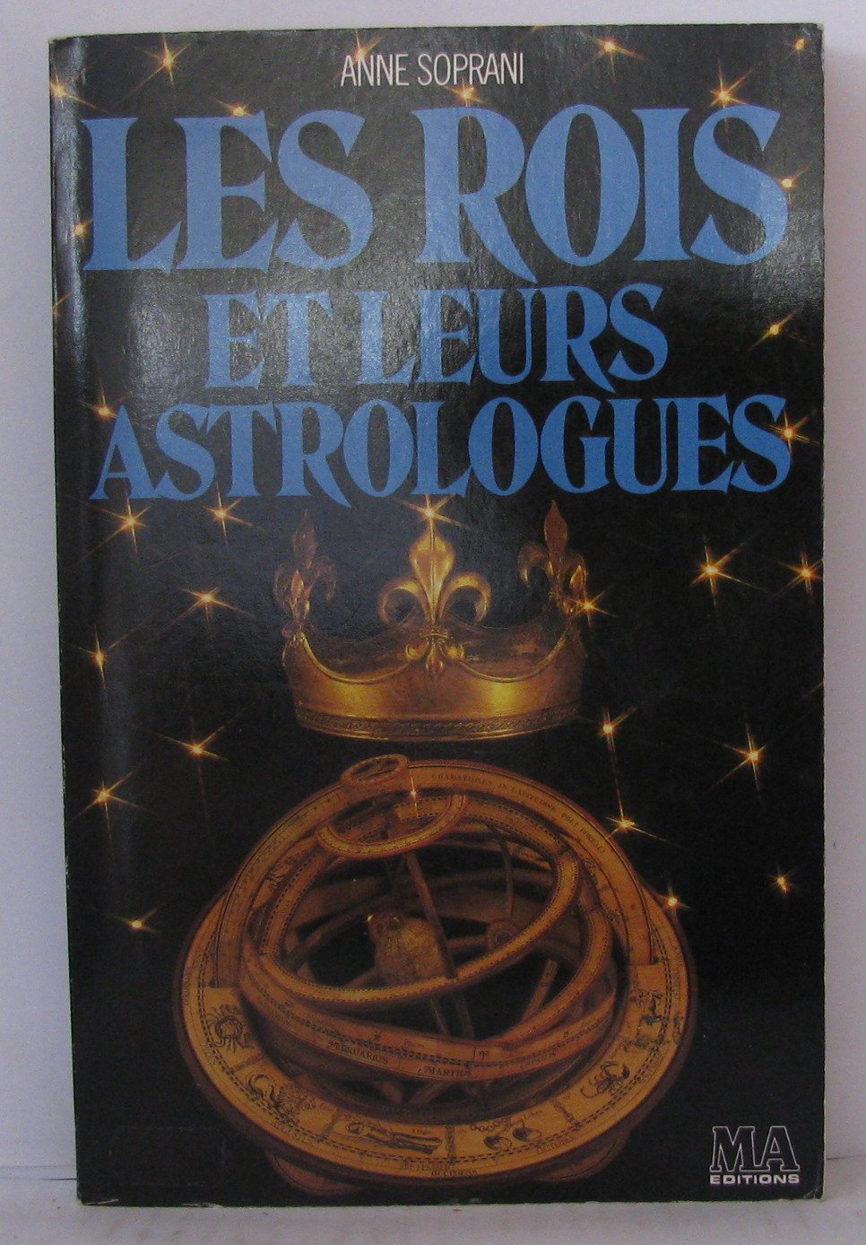 Les Rois et leurs astrologues 9782866762759