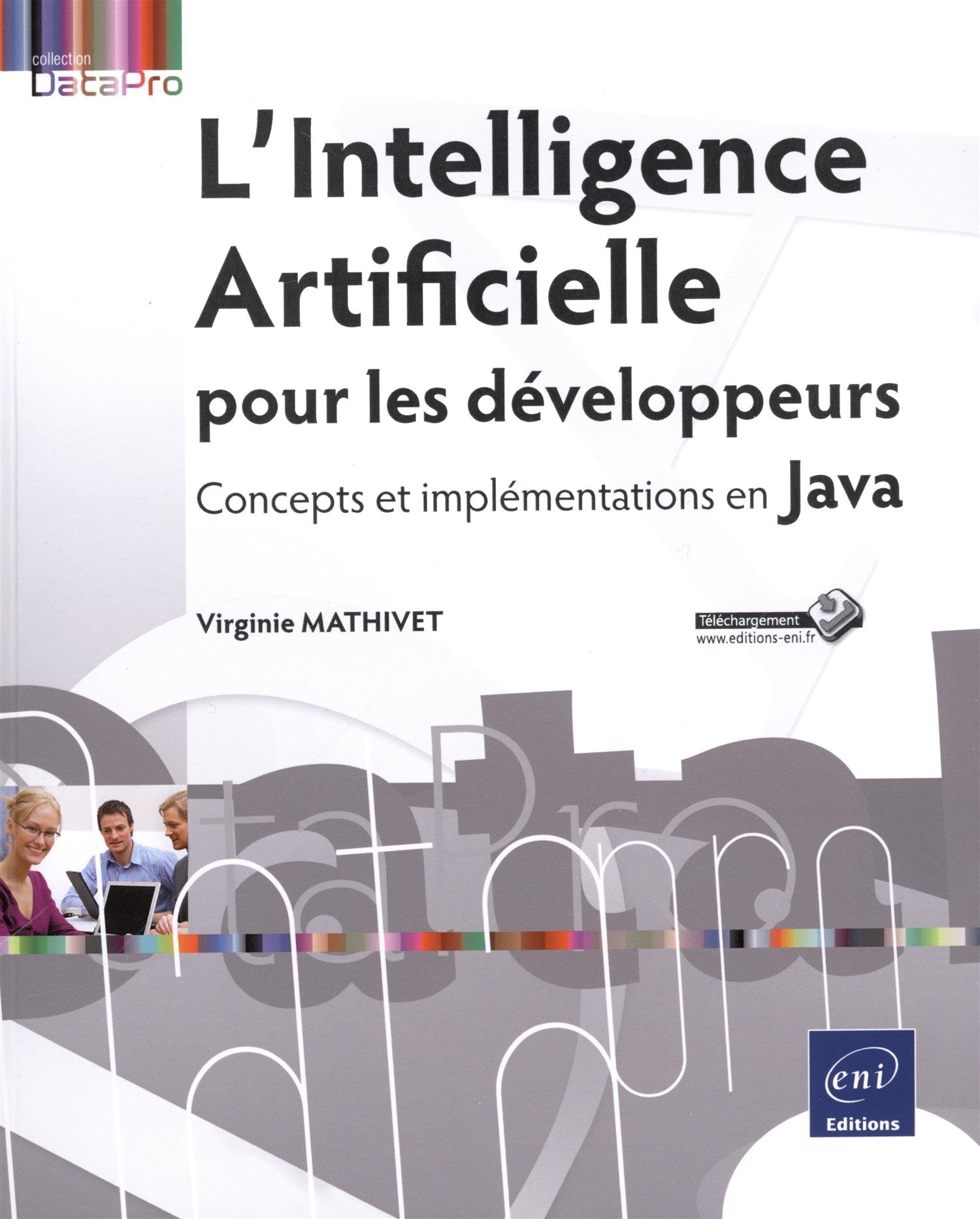 L'Intelligence Artificielle pour les développeurs: Concepts et implémentations en Java 9782746098435