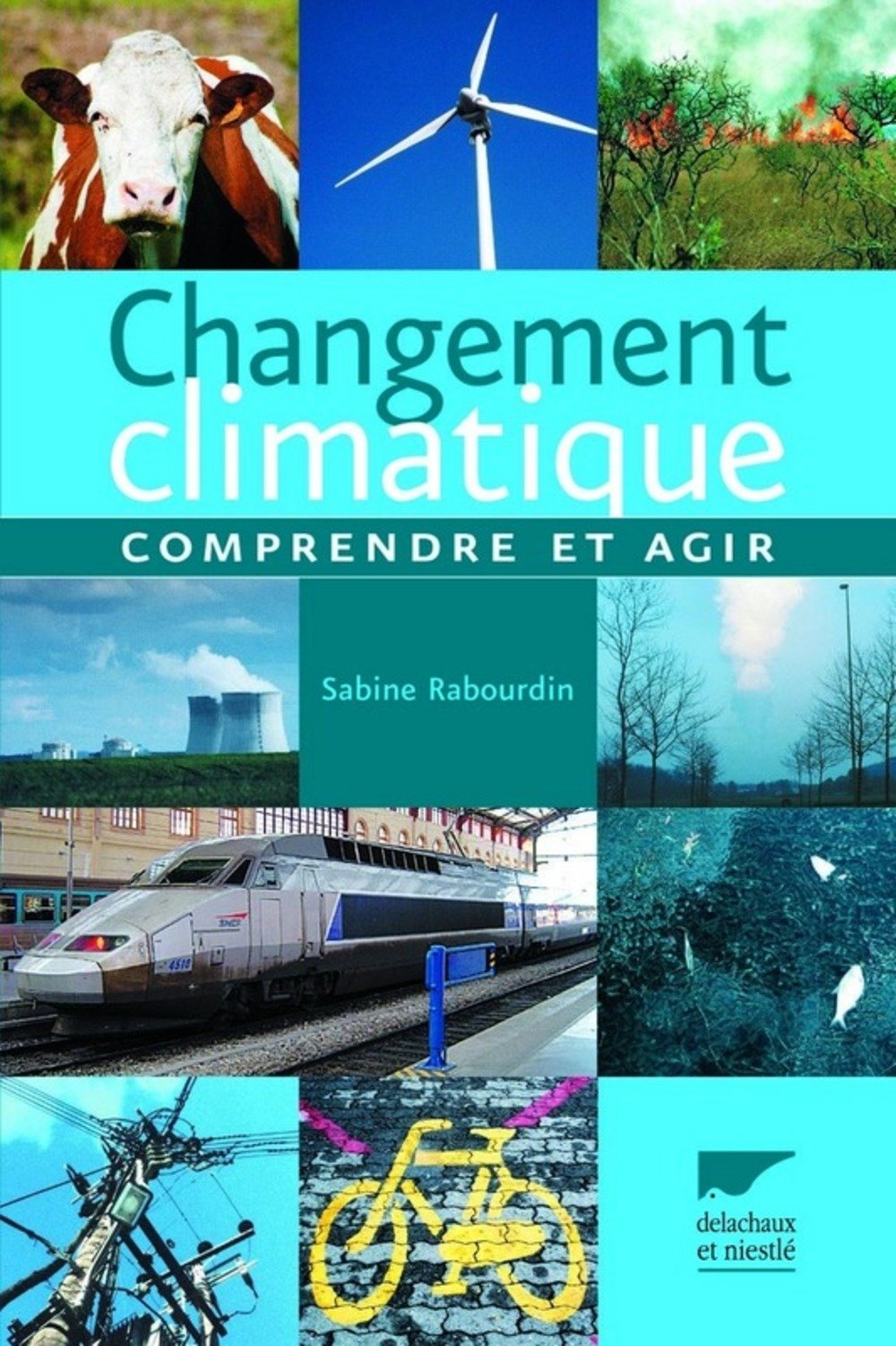 Changement climatique: Comprendre et agir 9782603016121