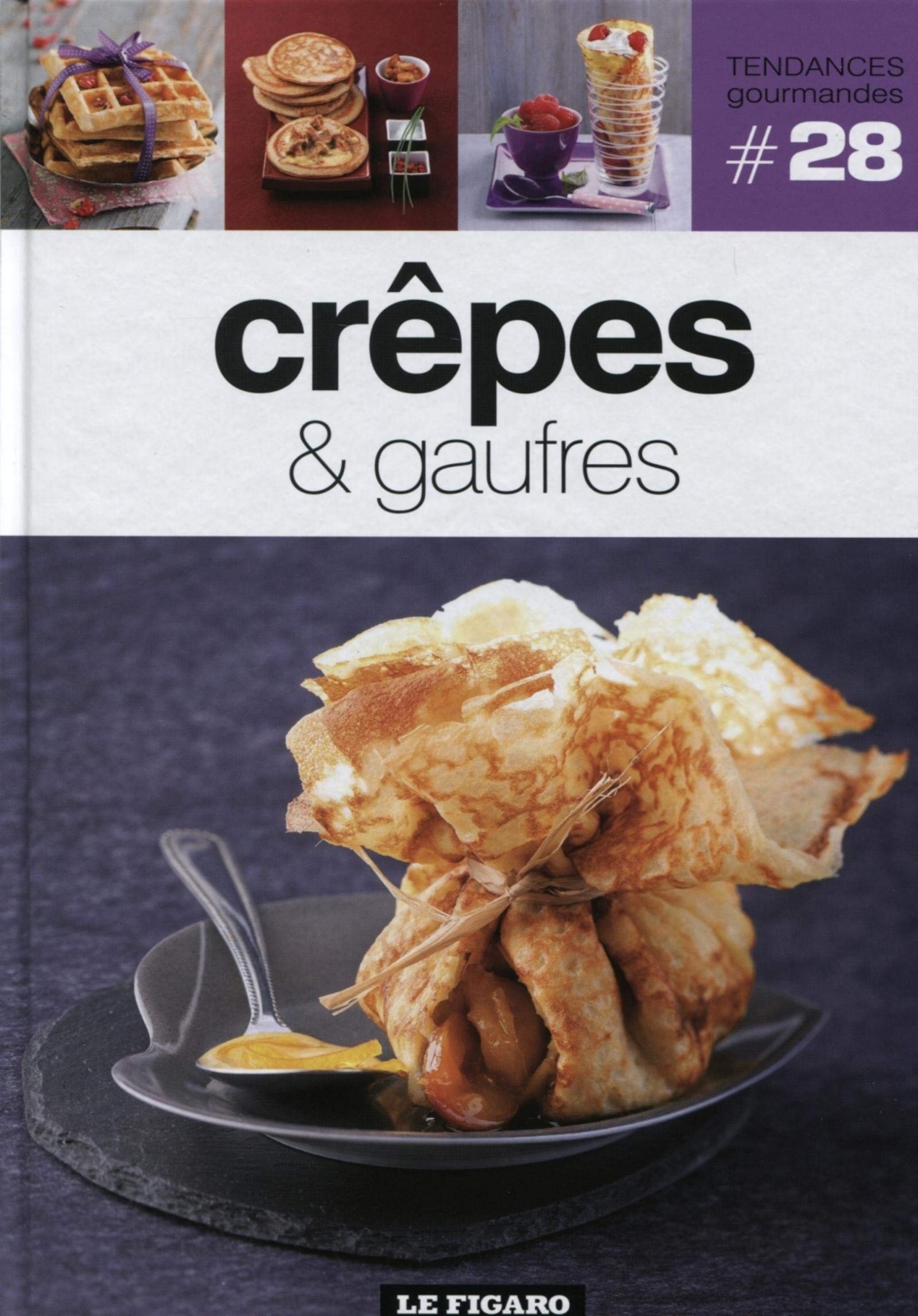 CREPES ET GAUFRES. VOLUME 28 (28) 9782810503889