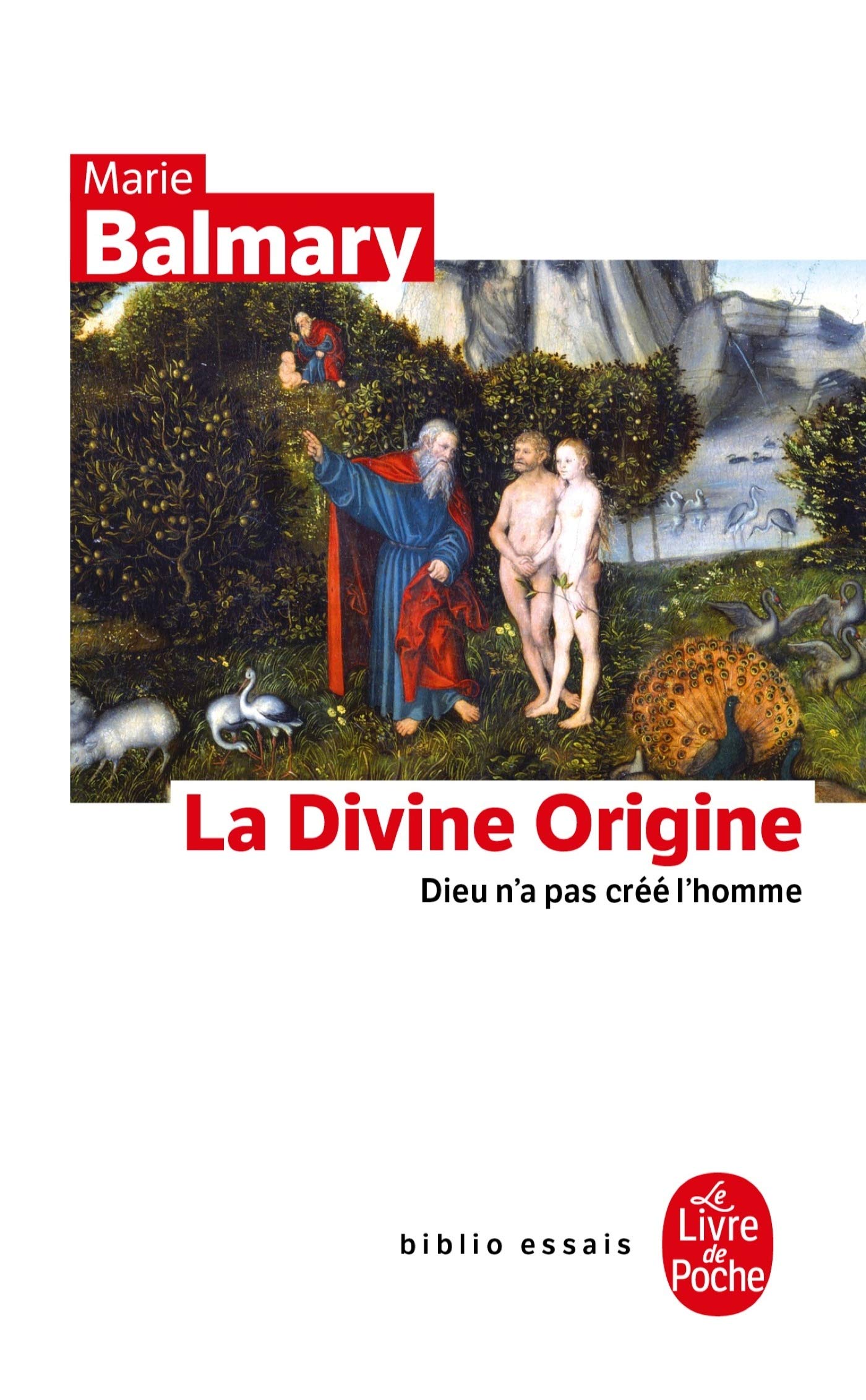 La Divine Origine : Dieu n'a pas créé l'homme 9782253942719