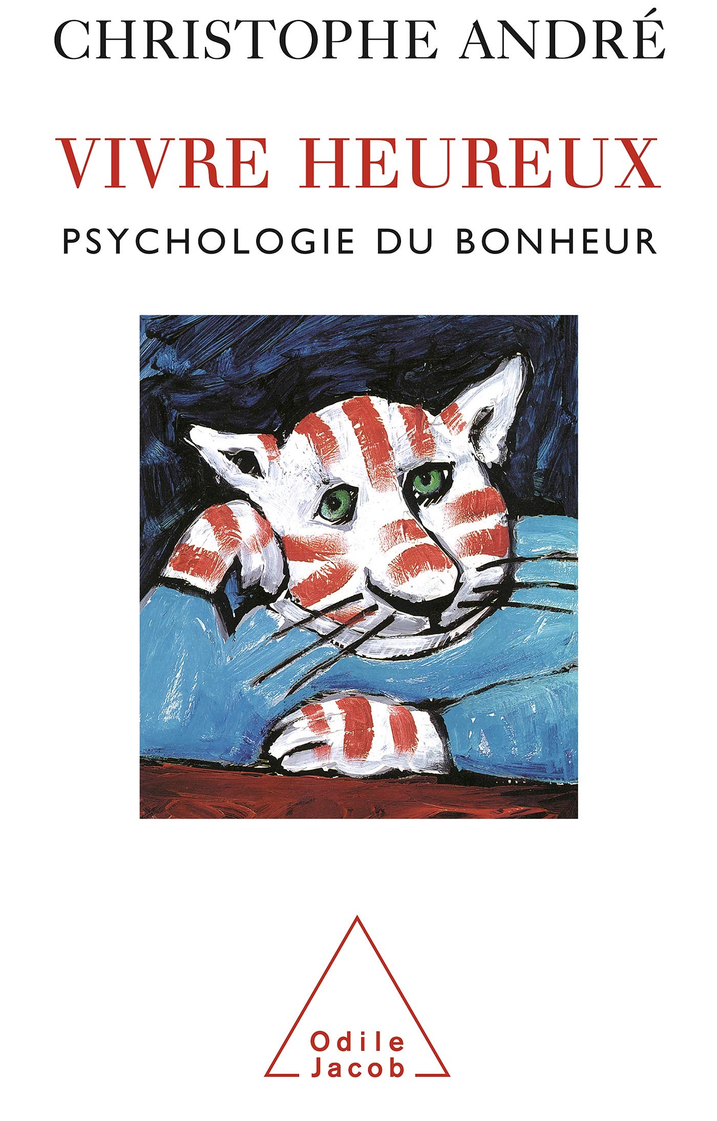 Vivre heureux: Psychologie du bonheur 9782738112552