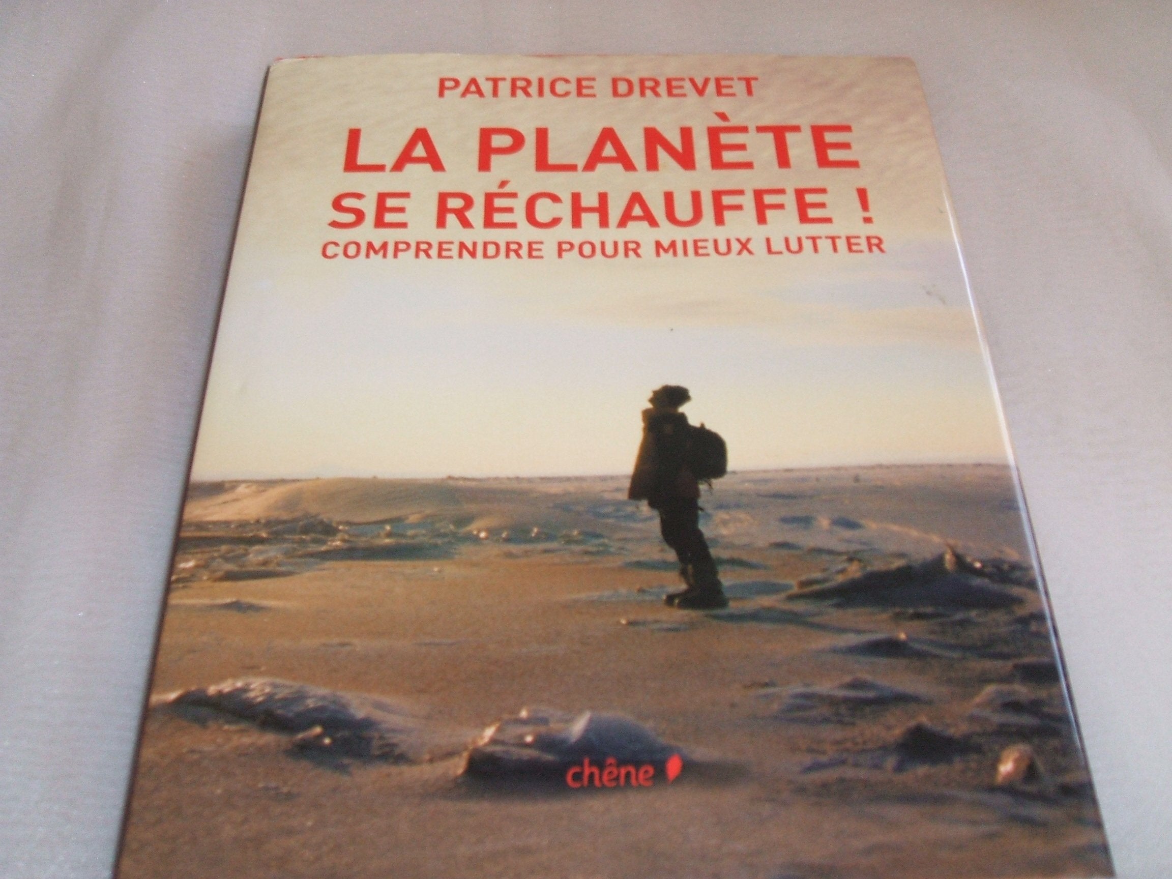 La planète se réchauffe !: Comprendre pour mieux lutter 9782842777692