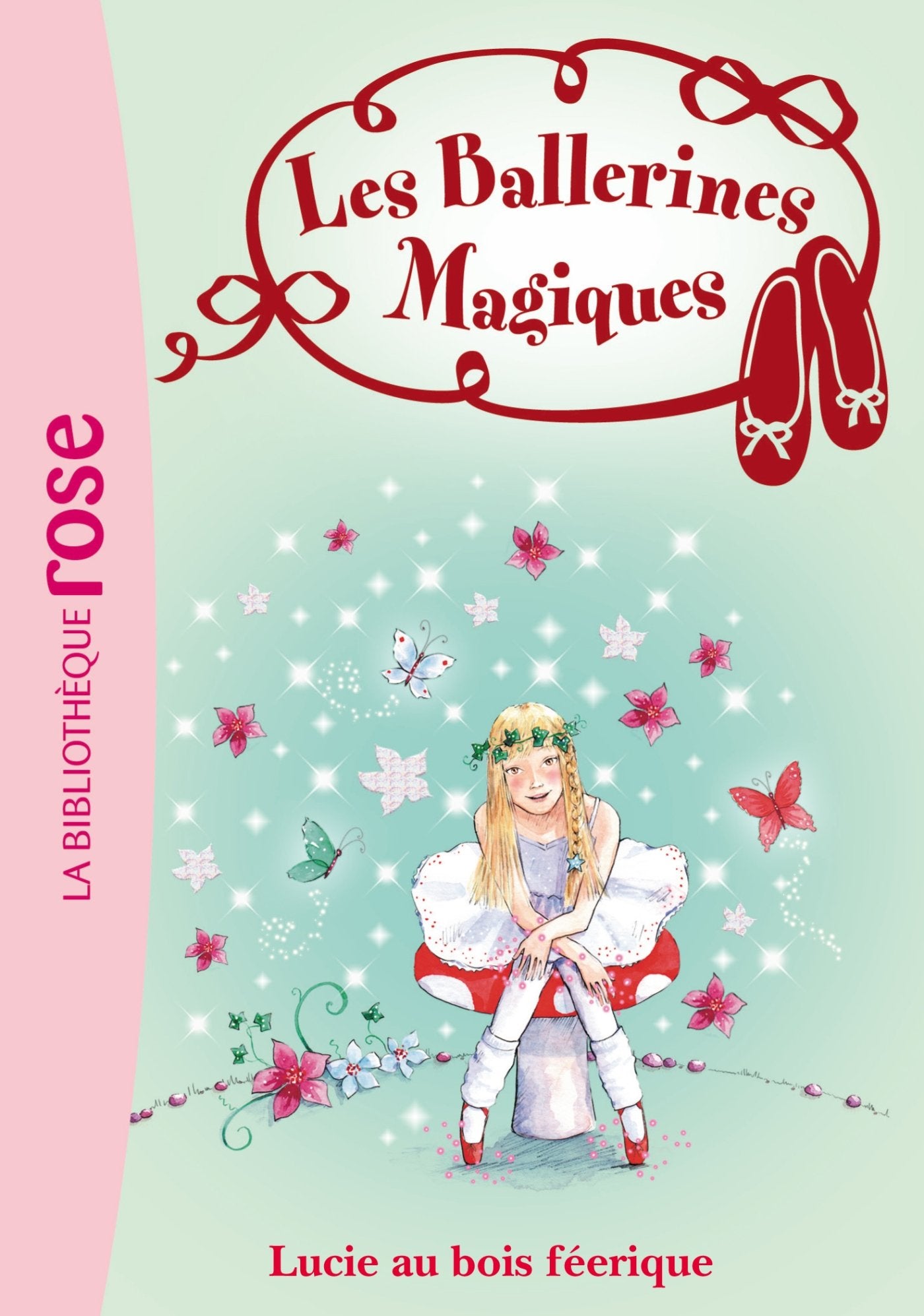 Les Ballerines Magiques 21 - Lucie au bois féérique 9782012033528