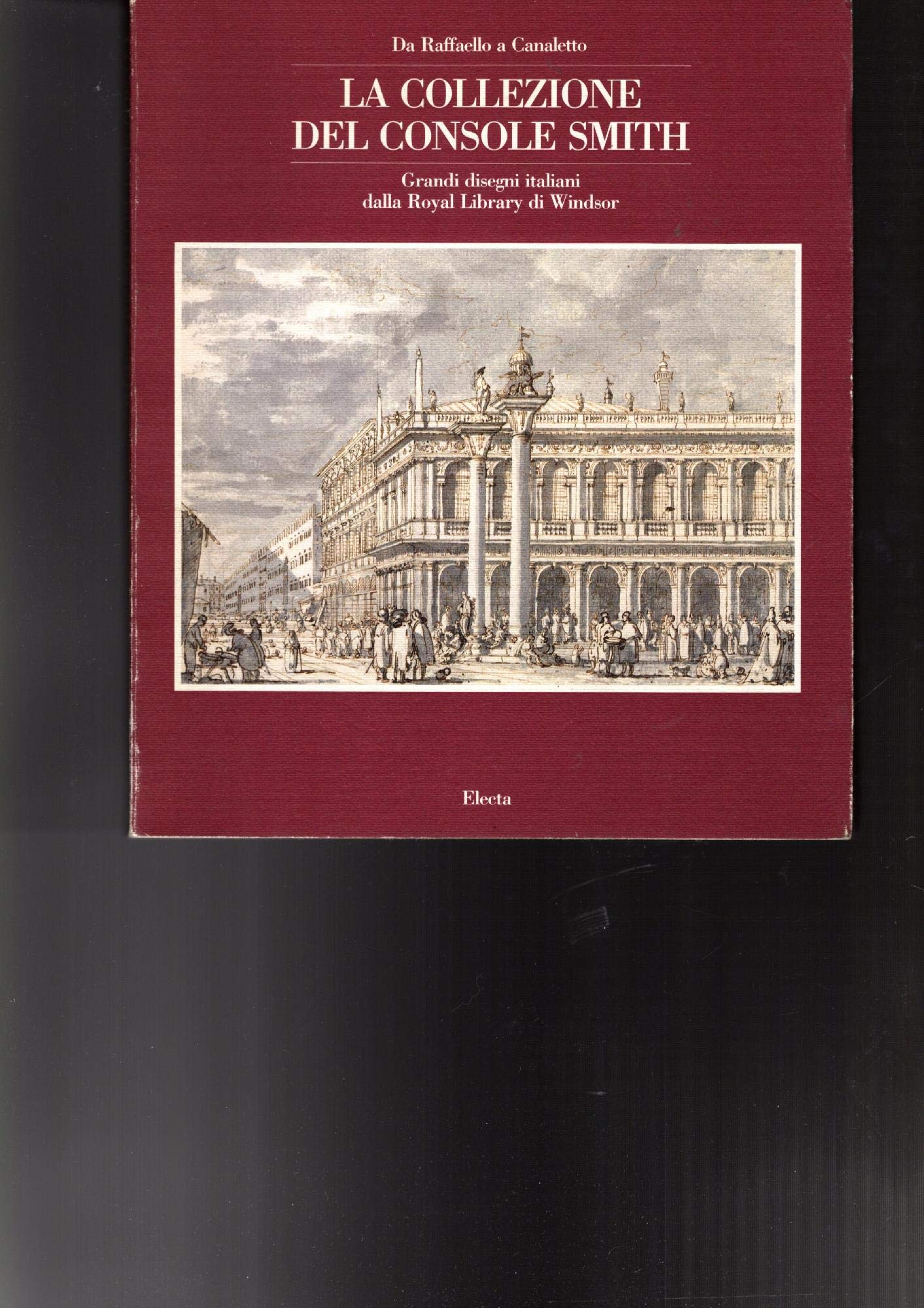 La collezione del console Smith. Catalogo della mostra. Ediz. illustrata 9788843533190