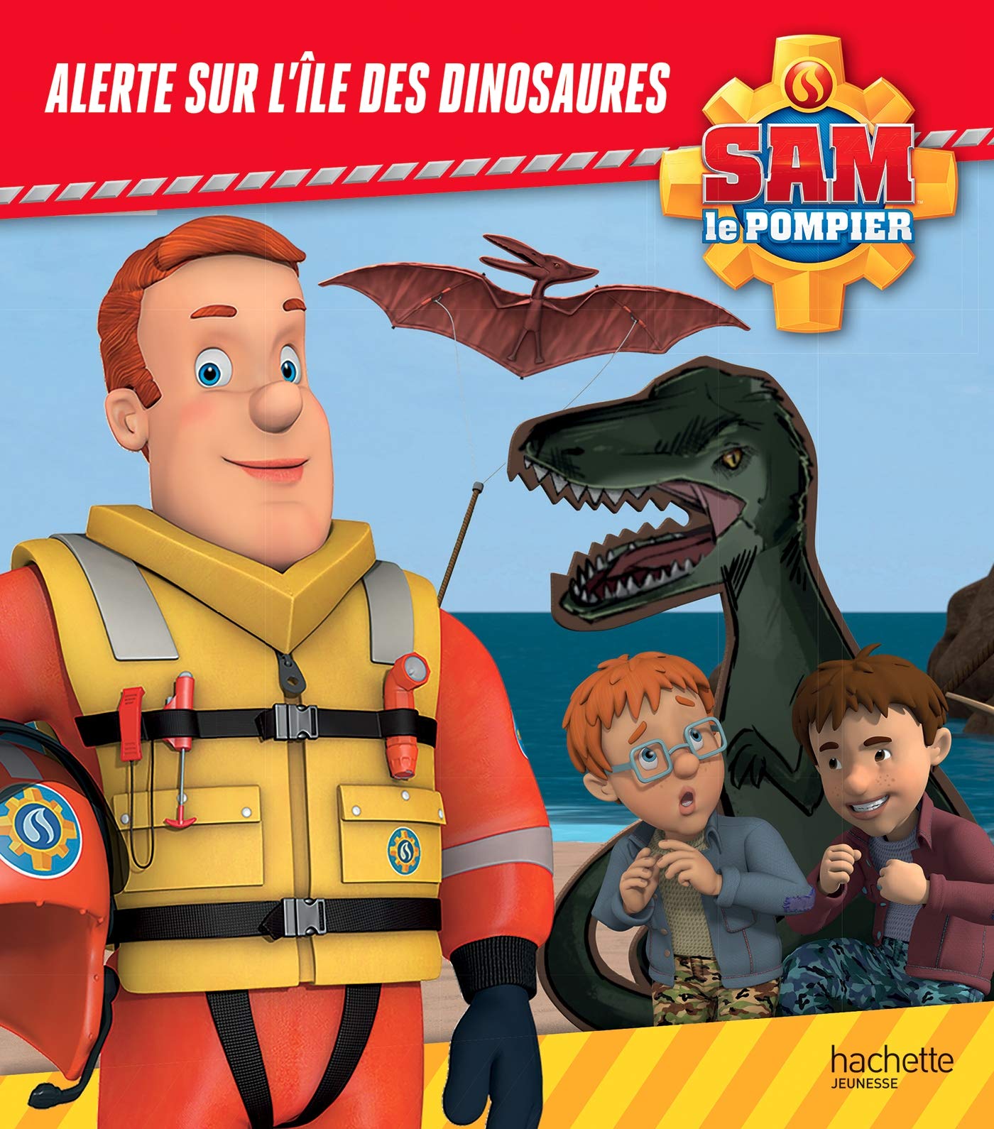 Sam le Pompier - Alerte sur l'Île des dinosaures 9782017133773