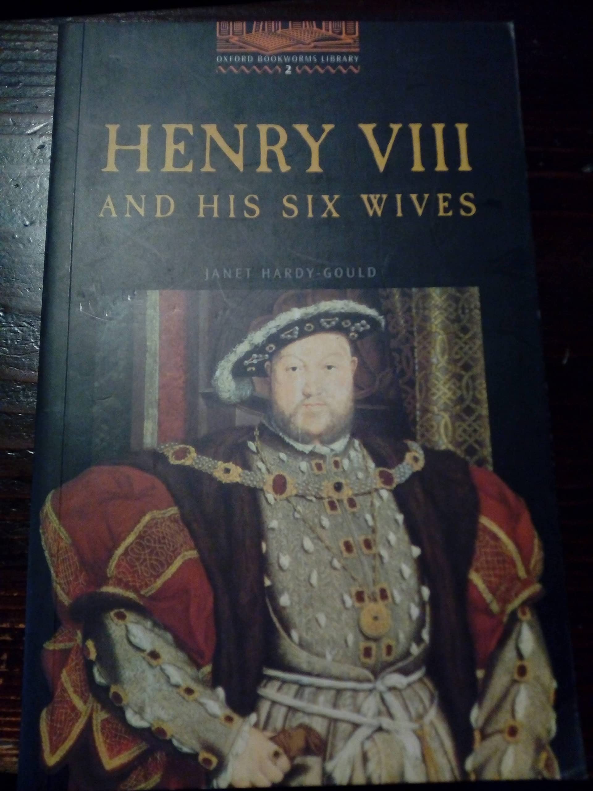 Henry VIII and His Six Wives 9780194229753