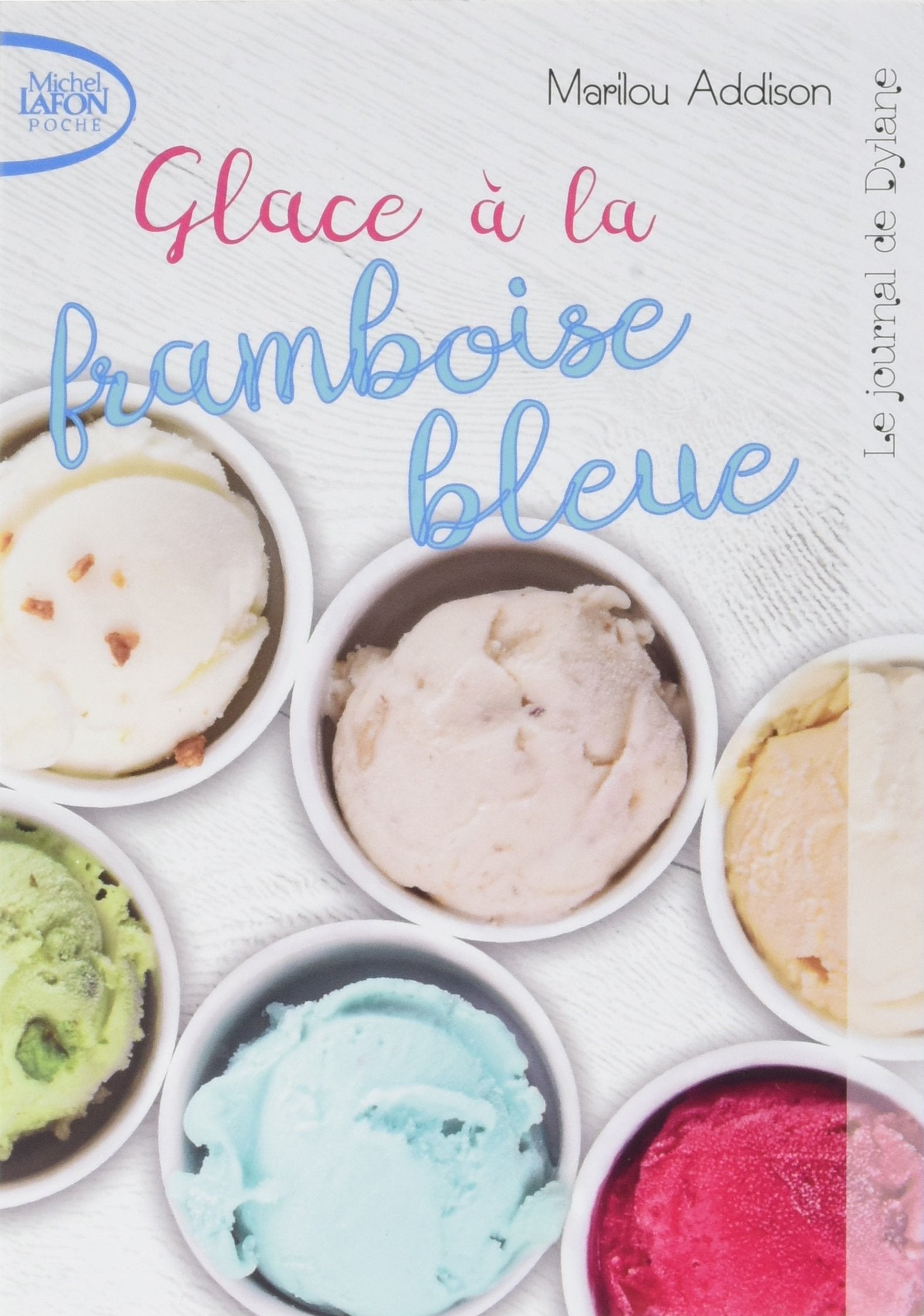 Le journal de Dylane - tome 1 Glace à la framboise bleue 9791022402316