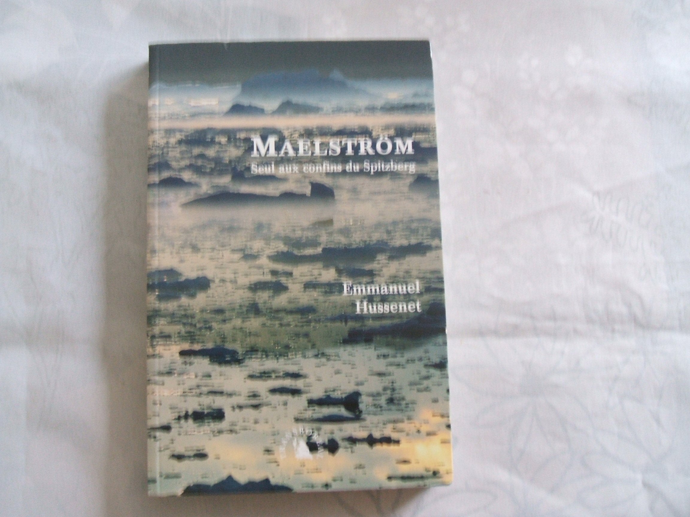 Maelström. Seul aux confins du Spitzberg 9782950799272