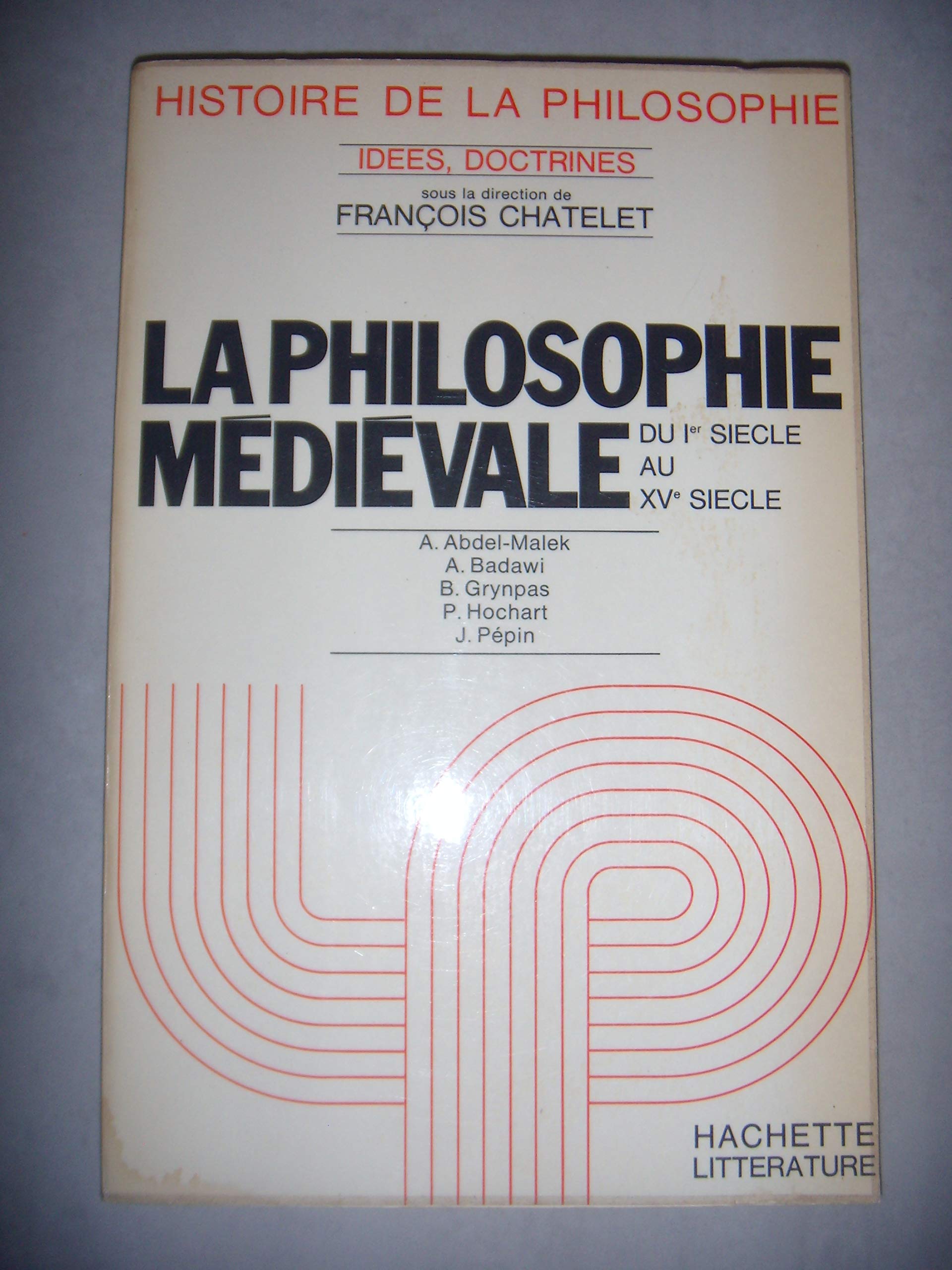 Histoire de la philosophie - 2 - la philosophie médiévale du 1er au Xve siècle. 