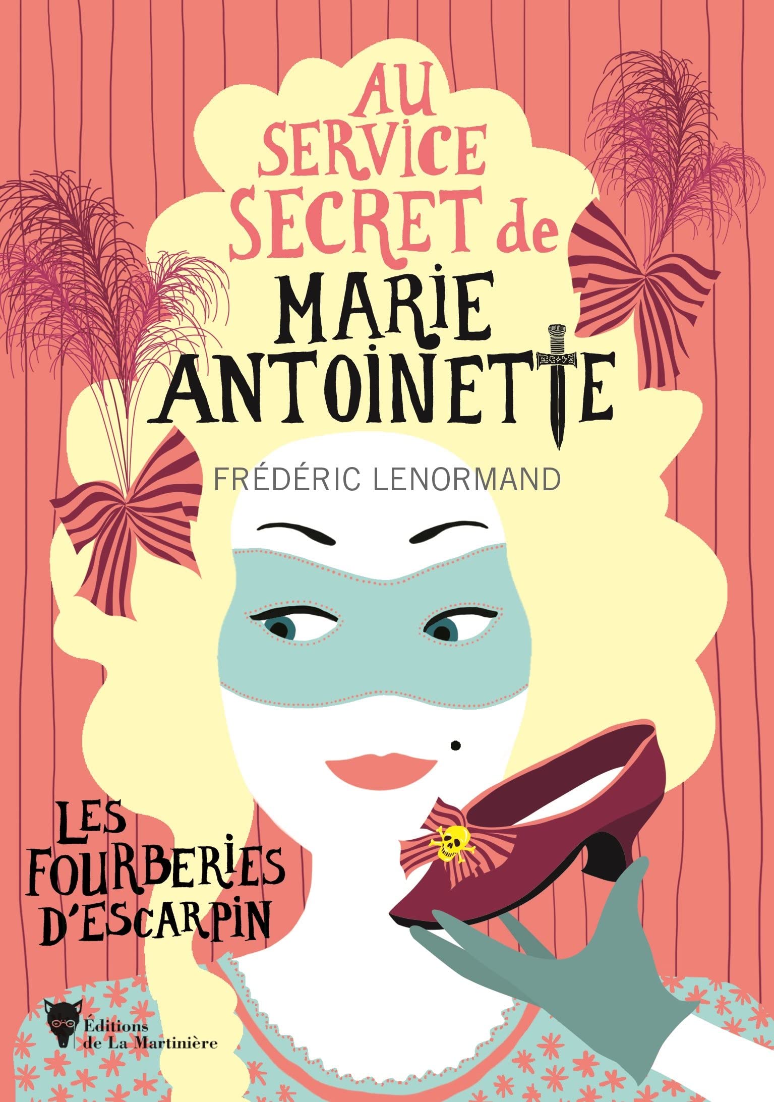 Les Fourberies d'escarpin: Au service secret de Marie-Antoinette - 7 9791040111399
