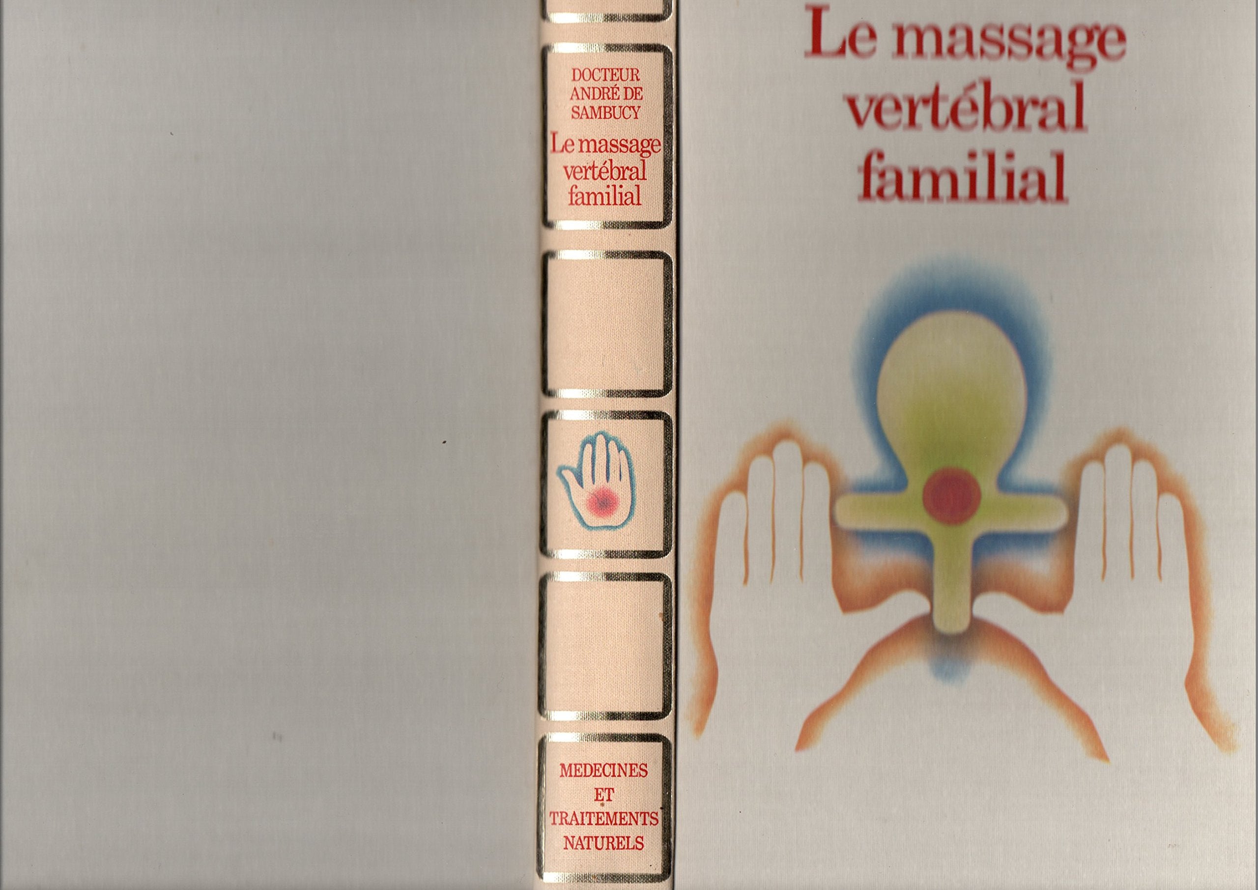 Le massage vertebral familial. 