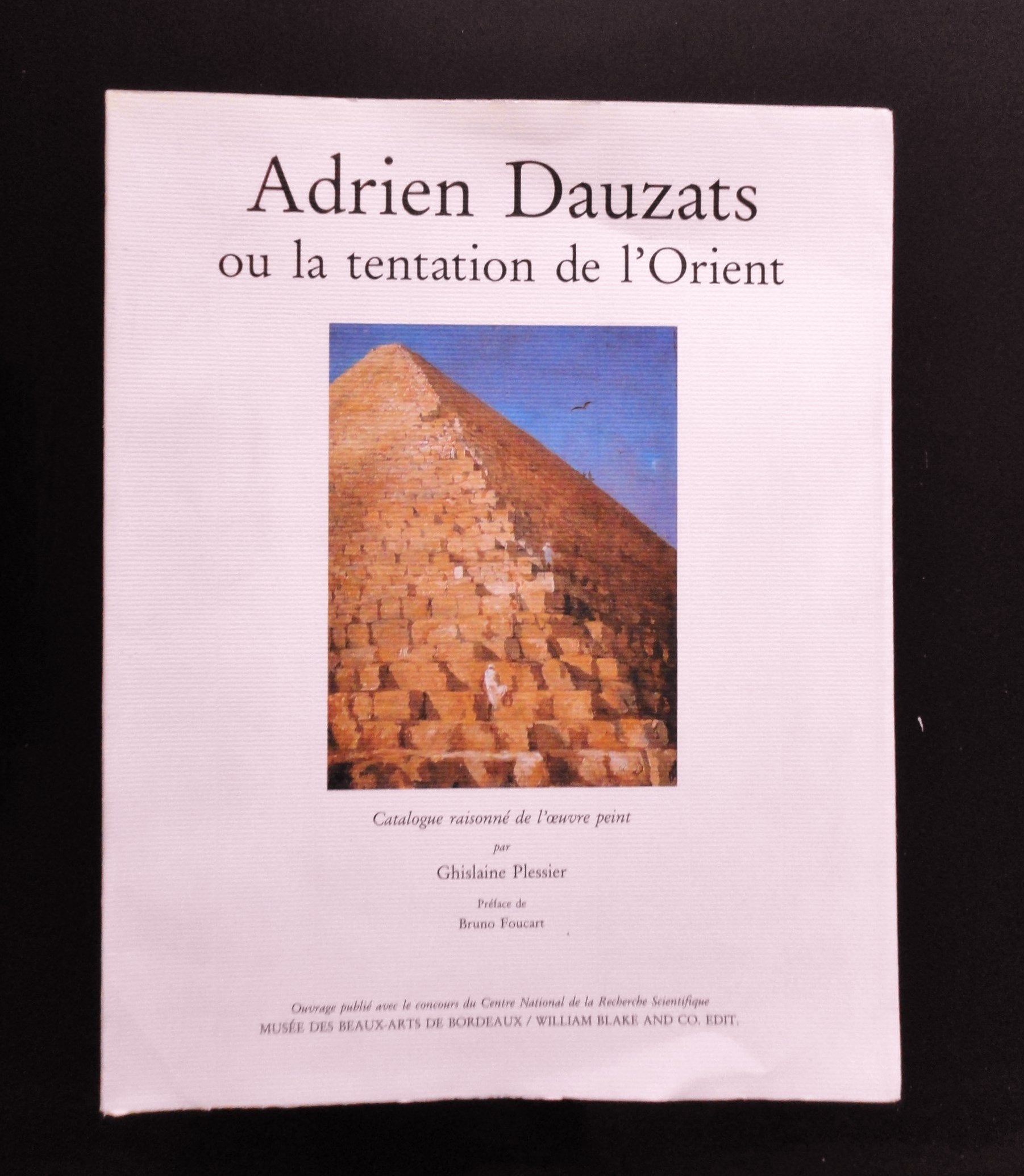 Adrien Dauzats, ou, La tentation de l'Orient: Catalogue raisonné de l'oeuvre peint 9782902067152