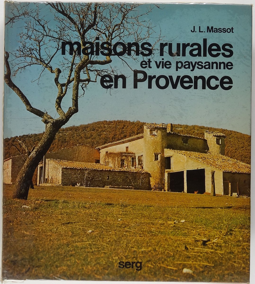 Maisons rurales et vie paysanne en Provence 9782858690053