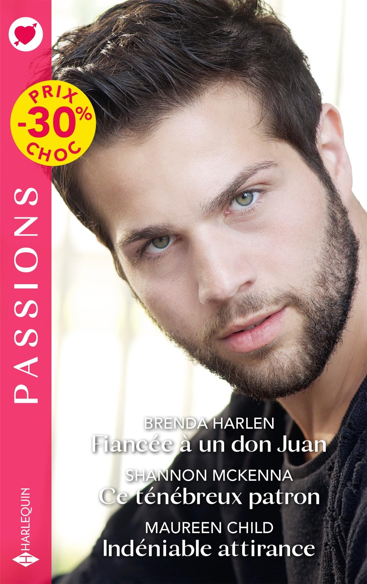 Fiancée à un don Juan - Ce ténébreux patron - Indéniable attirance 9782280526418