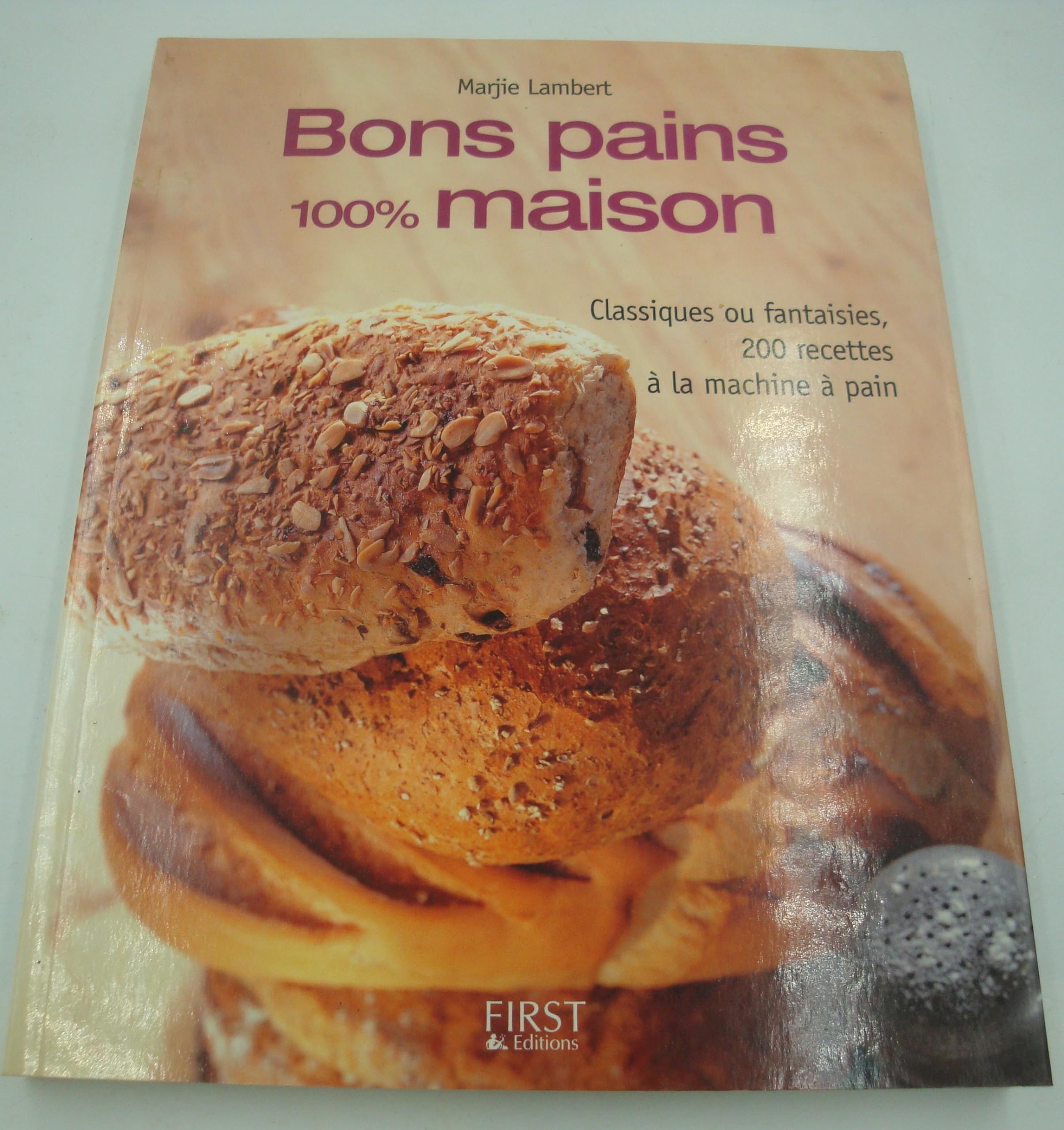 BONS PAINS 100% MAISON 9782754005265