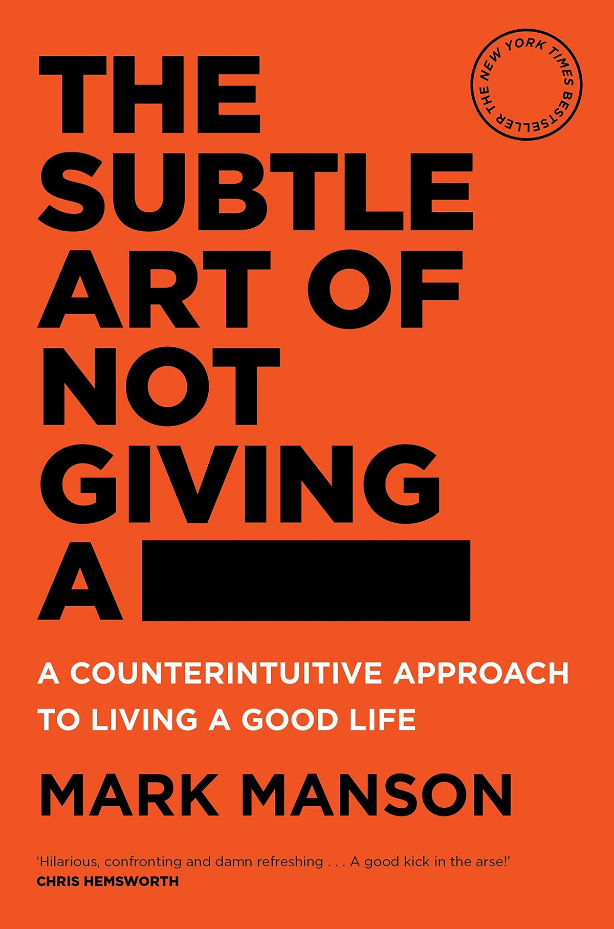 The Subtle Art of Not Giving a -: A Counterintuitive Approach to Living a Good Life 9781760558772